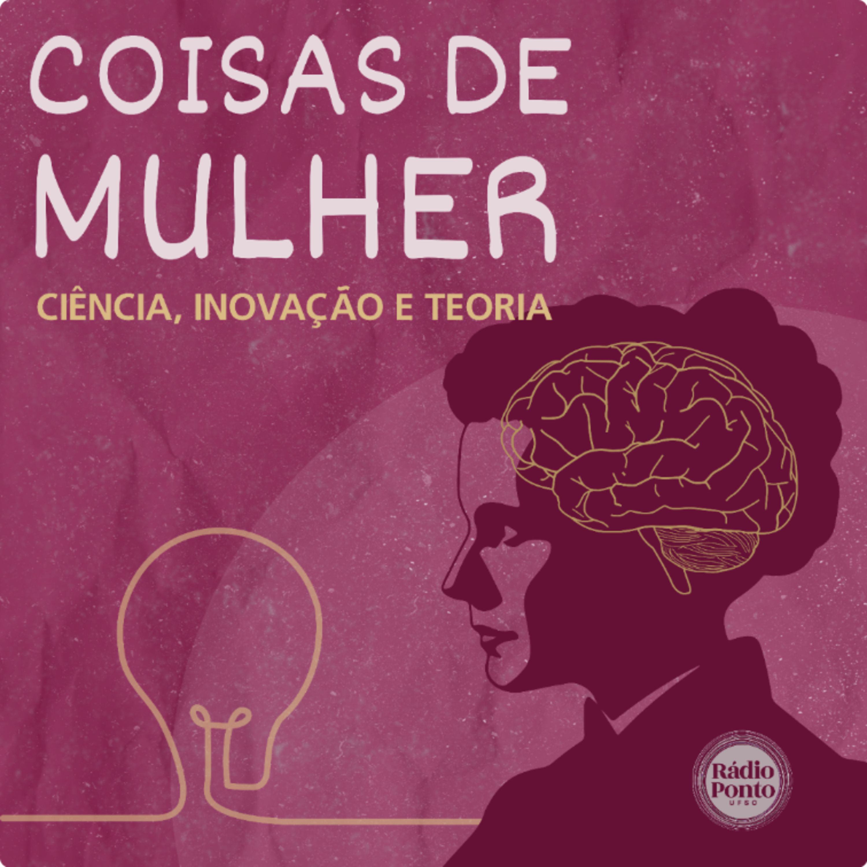 Temático 25.2 - Coisas de Mulher: ciência, inovação e teoria - EP.1