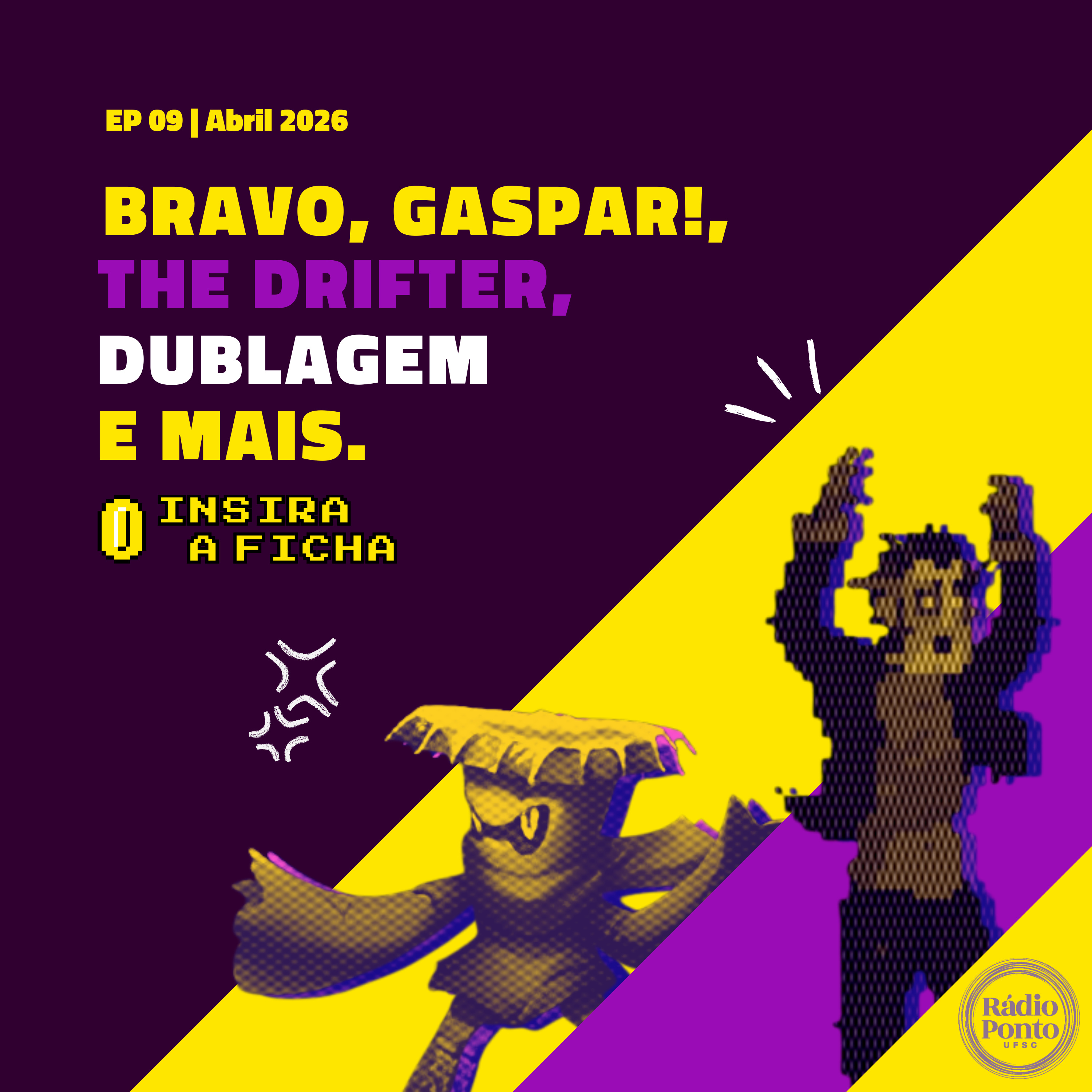 Insira a Ficha: Bravo, Gaspar! The Drifter, dublagem e mais