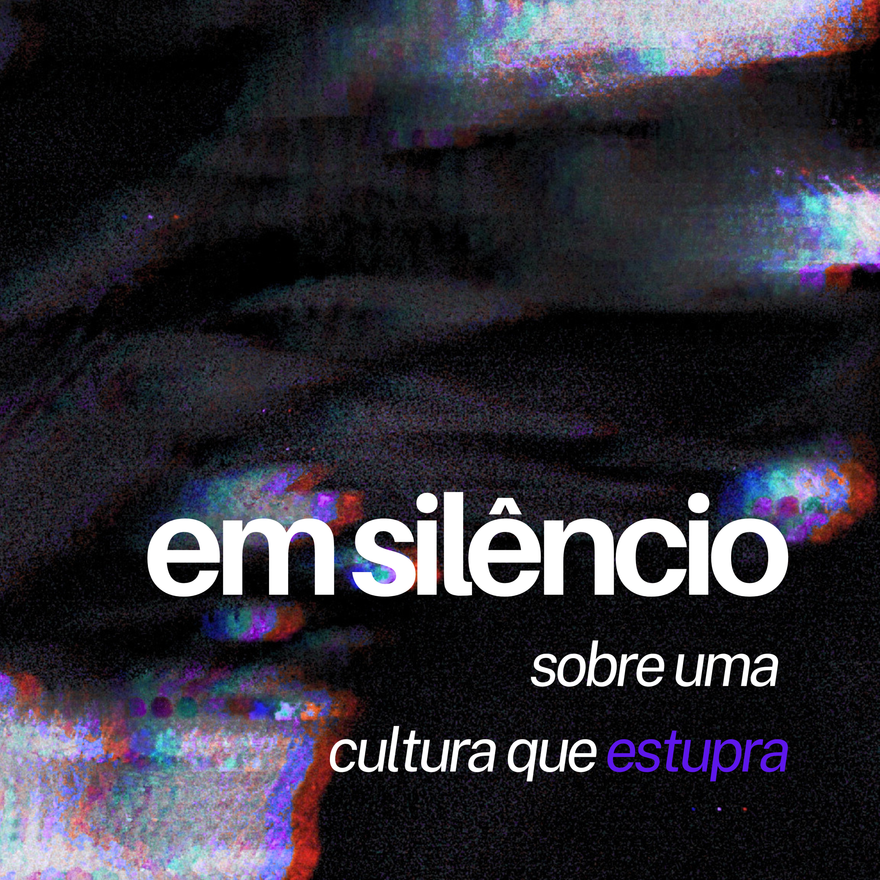 TCC - Em silêncio: sobre uma cultura que estupra EP 3 - Sobre viver o depois