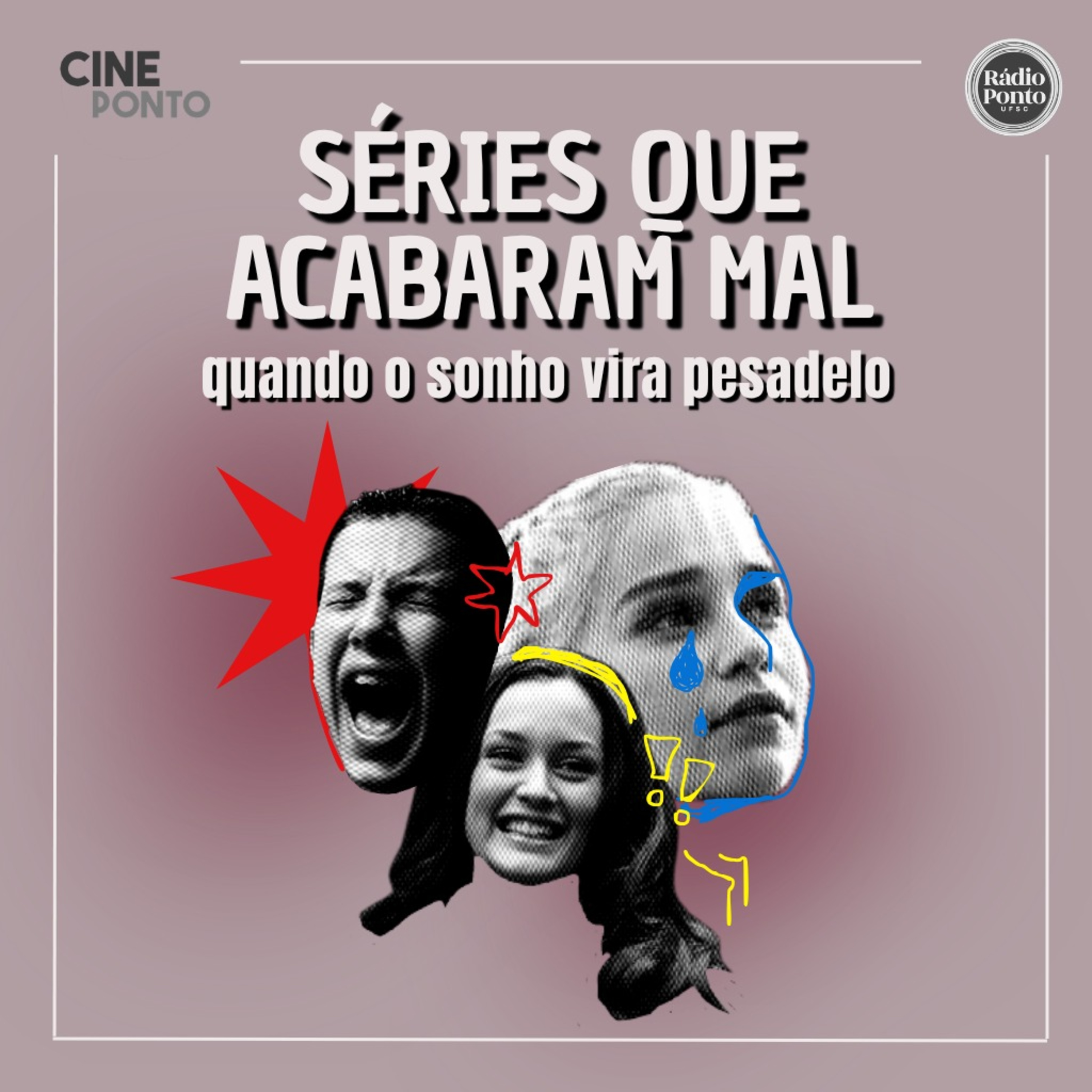 Cine Ponto - Séries que acabaram mal: quando o sonho vira pesadelo episode artwork