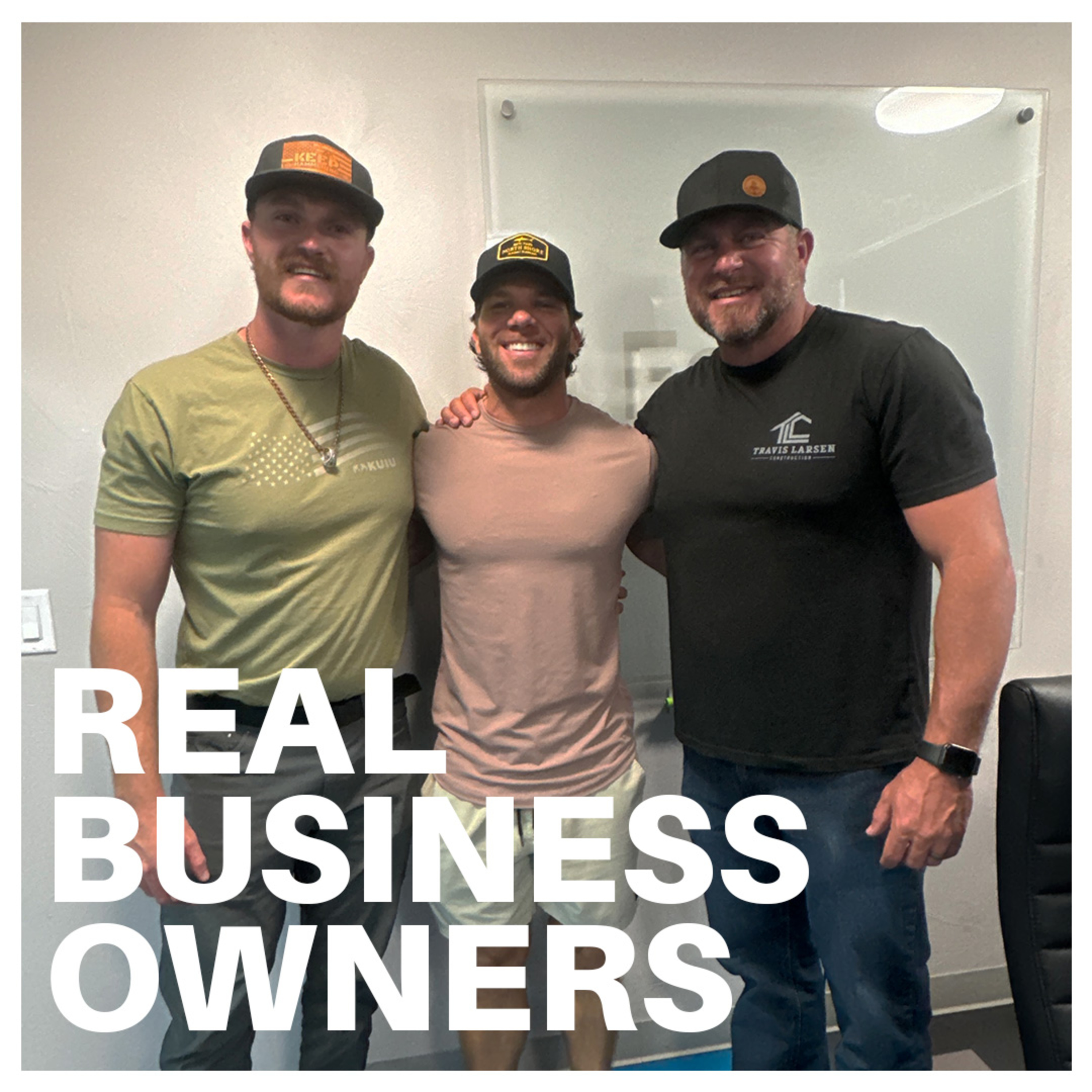 Family, Failure, and the Rebuild That Changed Everything With Travis & Kaidden Larsen | Episode 332
