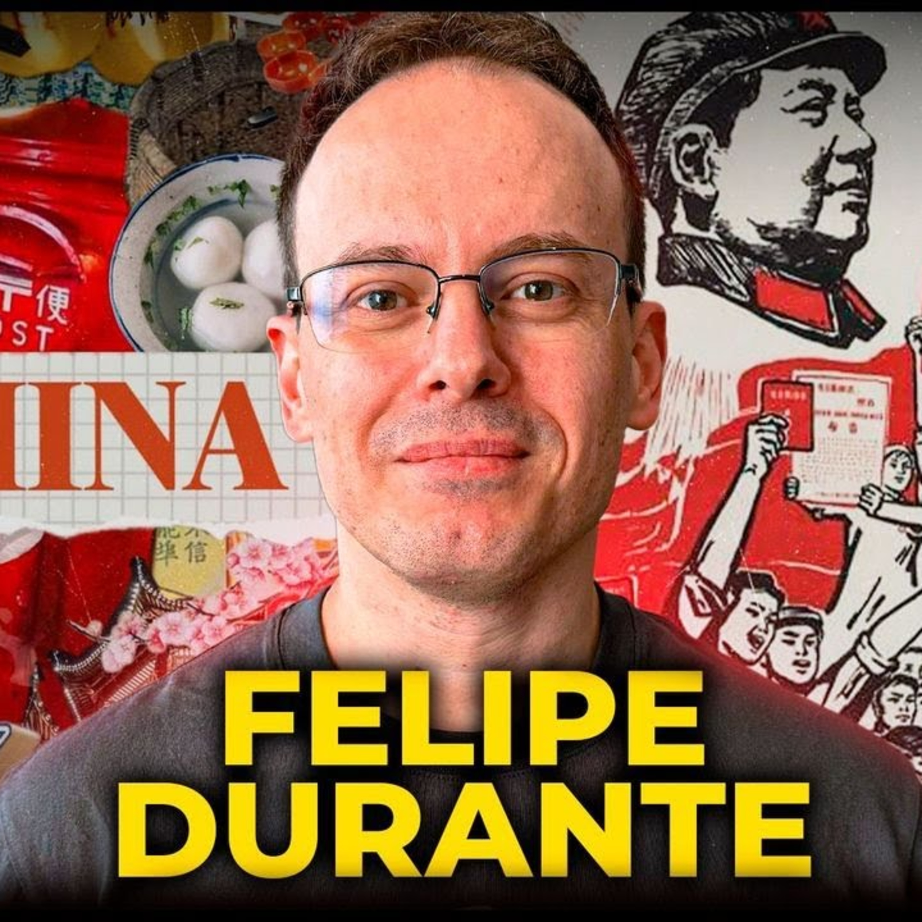 FELIPE DURANTE - OS SEGREDOS DA CHINA QUE VOCÊ NUNCA FICOU SABENDO - PODCAST 3 IRMÃOS #812 episode artwork