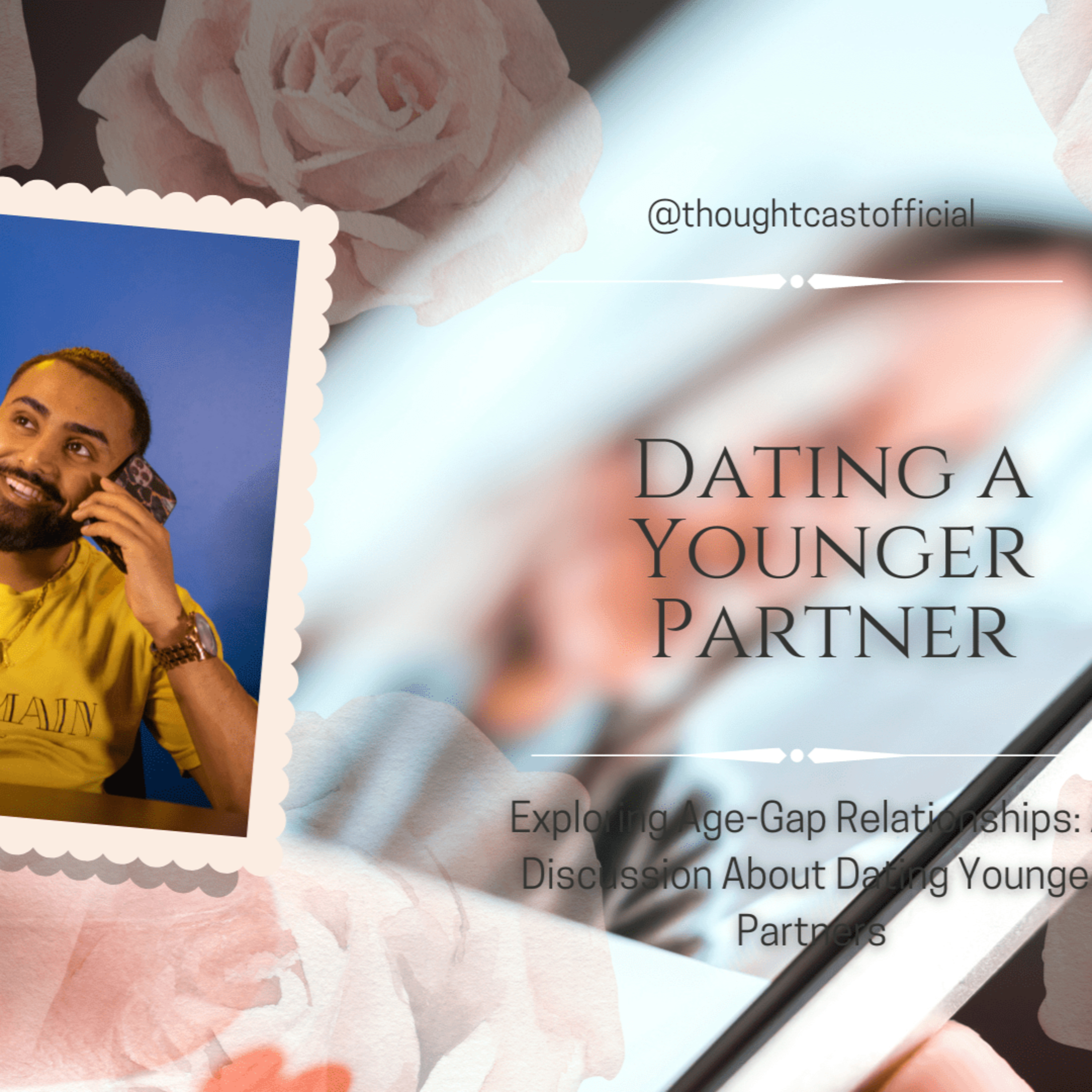 Exploring Age-Gap Relationships: A Discussion About Dating Younger Partners episode artwork