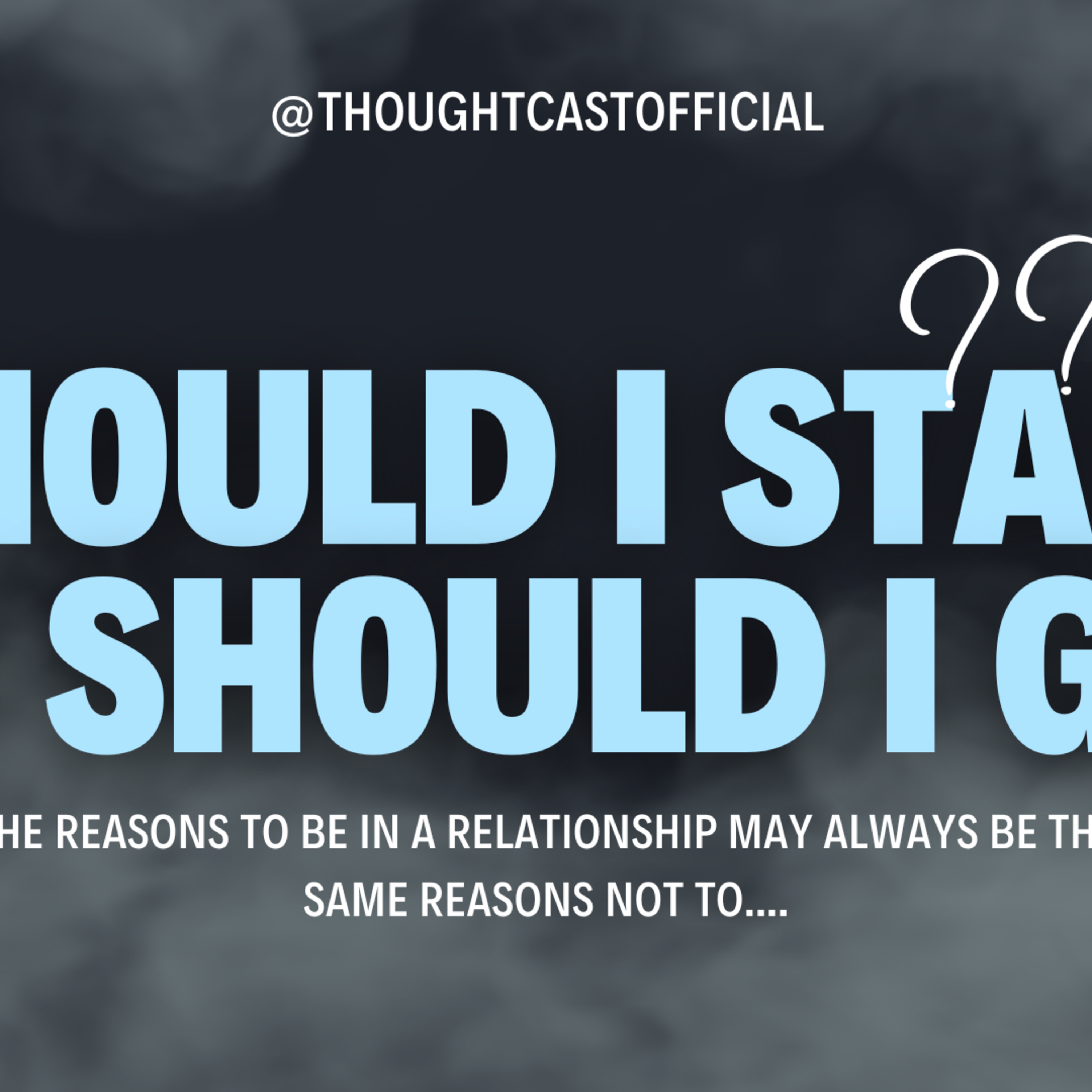 What Happens When The Reasons to Be in a Relationship Also Become the Reasons Not To? episode artwork