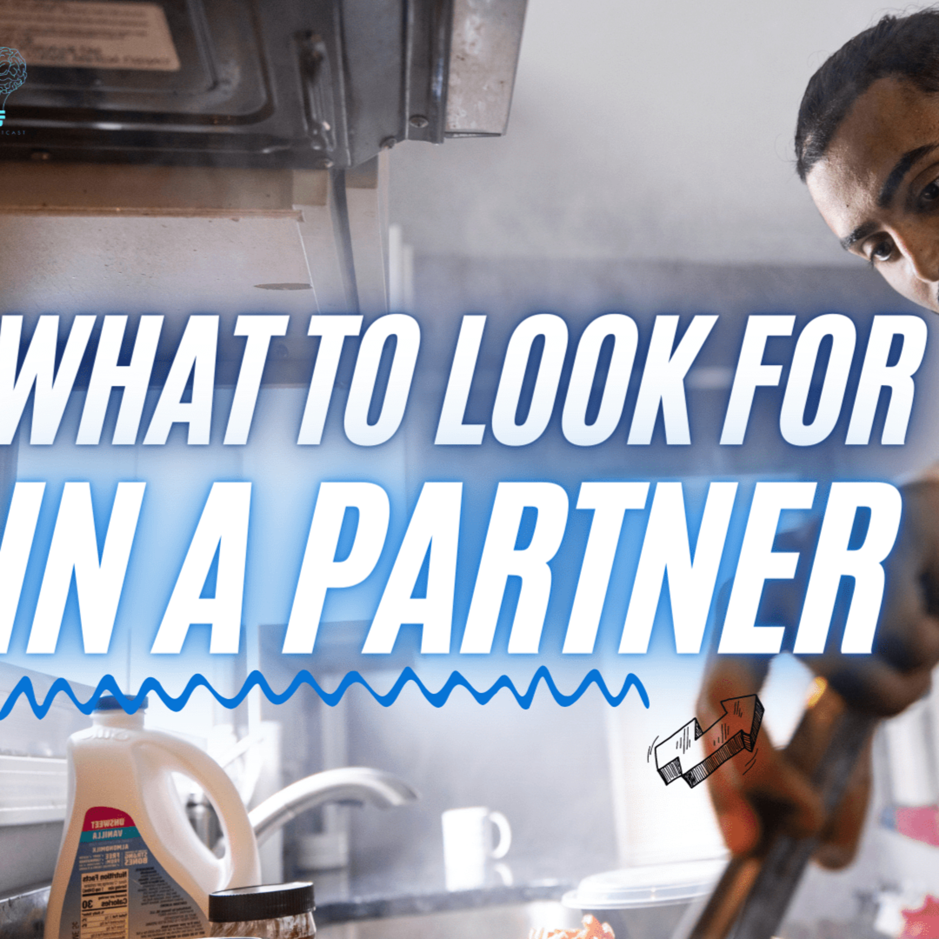 Uncovering the 3 "Must-Haves" for Your Perfect Relationship Partner! episode artwork