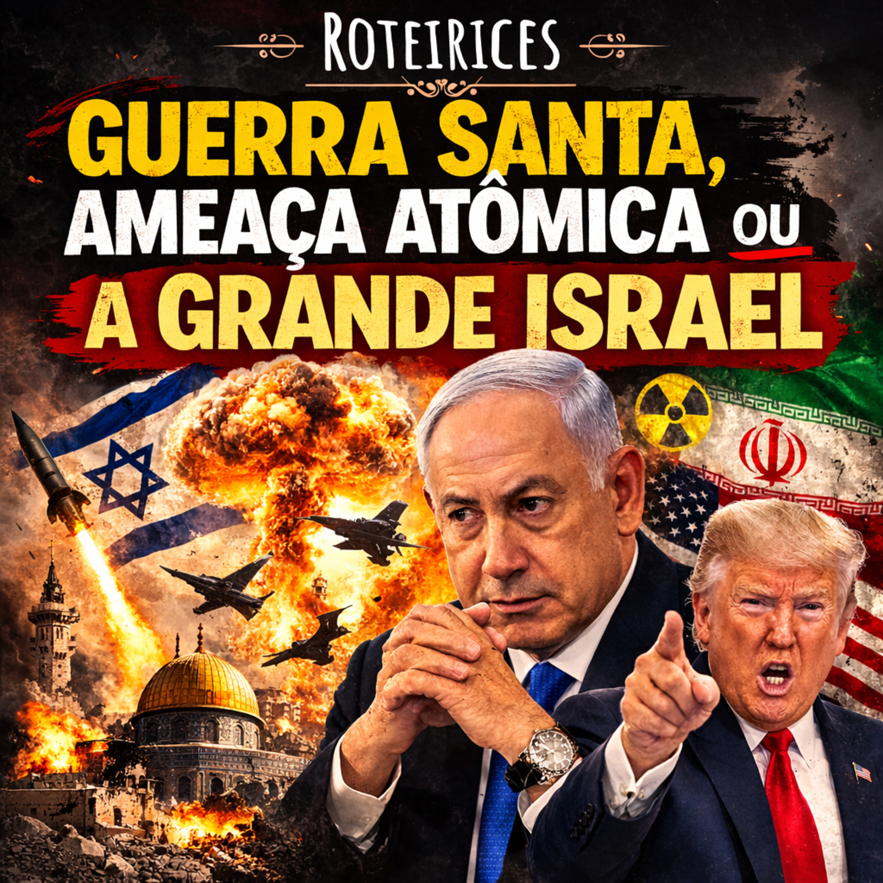 276 - Guerra Santa, ameaça nuclear ou a grande Israel episode artwork