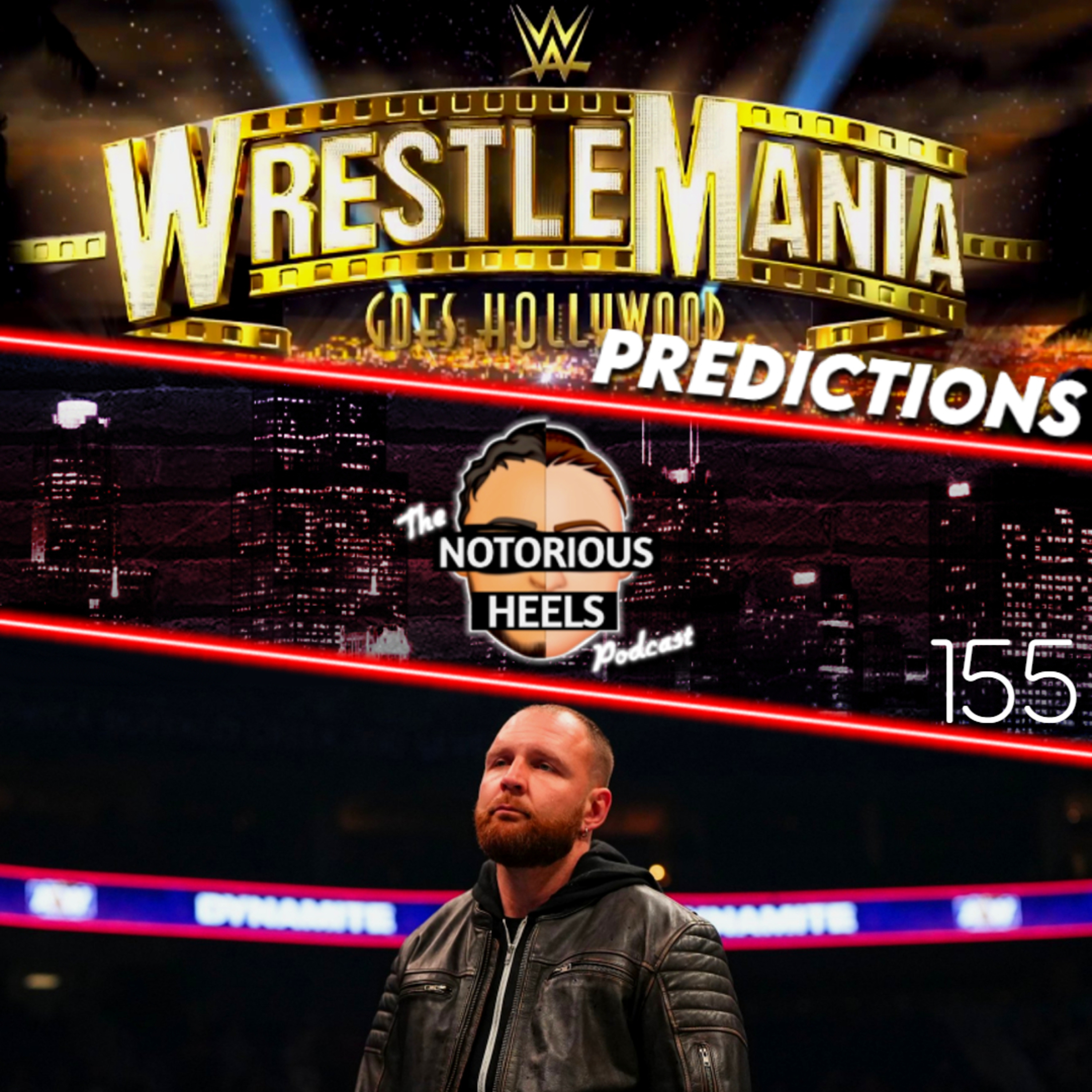 WrestleMania 39 Predictions! Mox Comments on Punk! | Notorious Heels Podcast 155