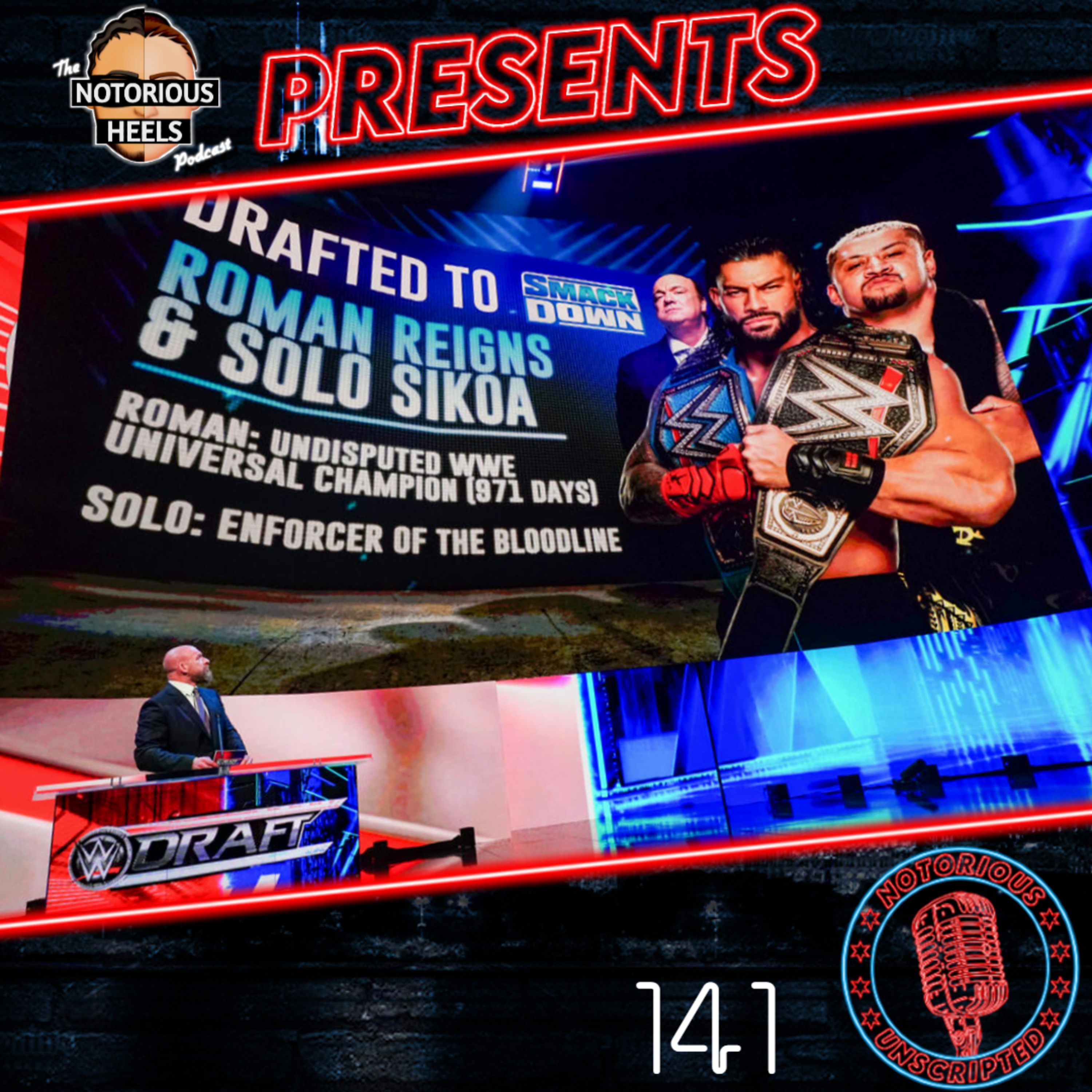 Did This WWE Draft Create More Problem's for WWE? | Notorious Unscripted 141 Draft Edition episode artwork