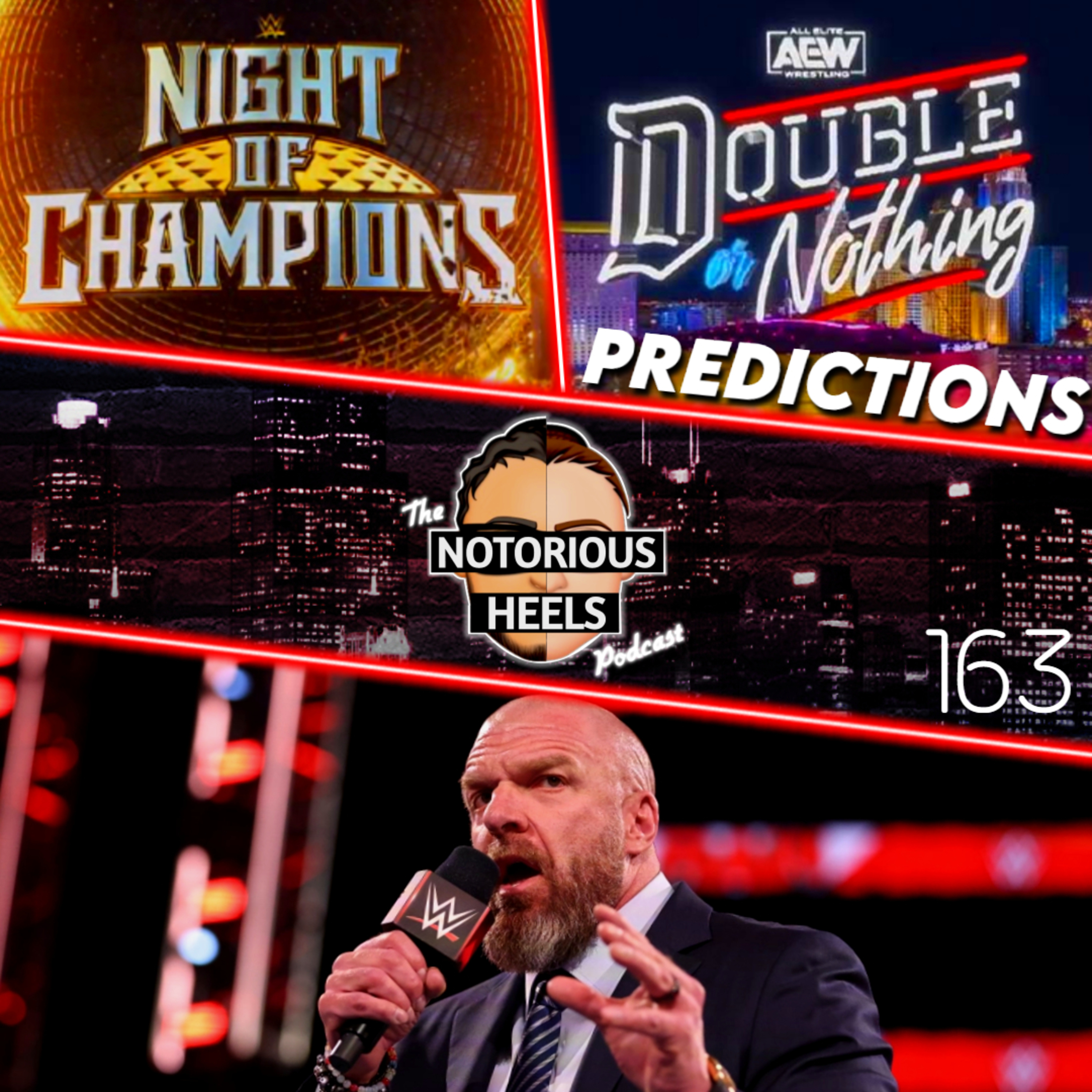 WWE Cuts Soon? WWE NoC & AEW DoN Predictions! & More | Notorious Heels Podcast 163