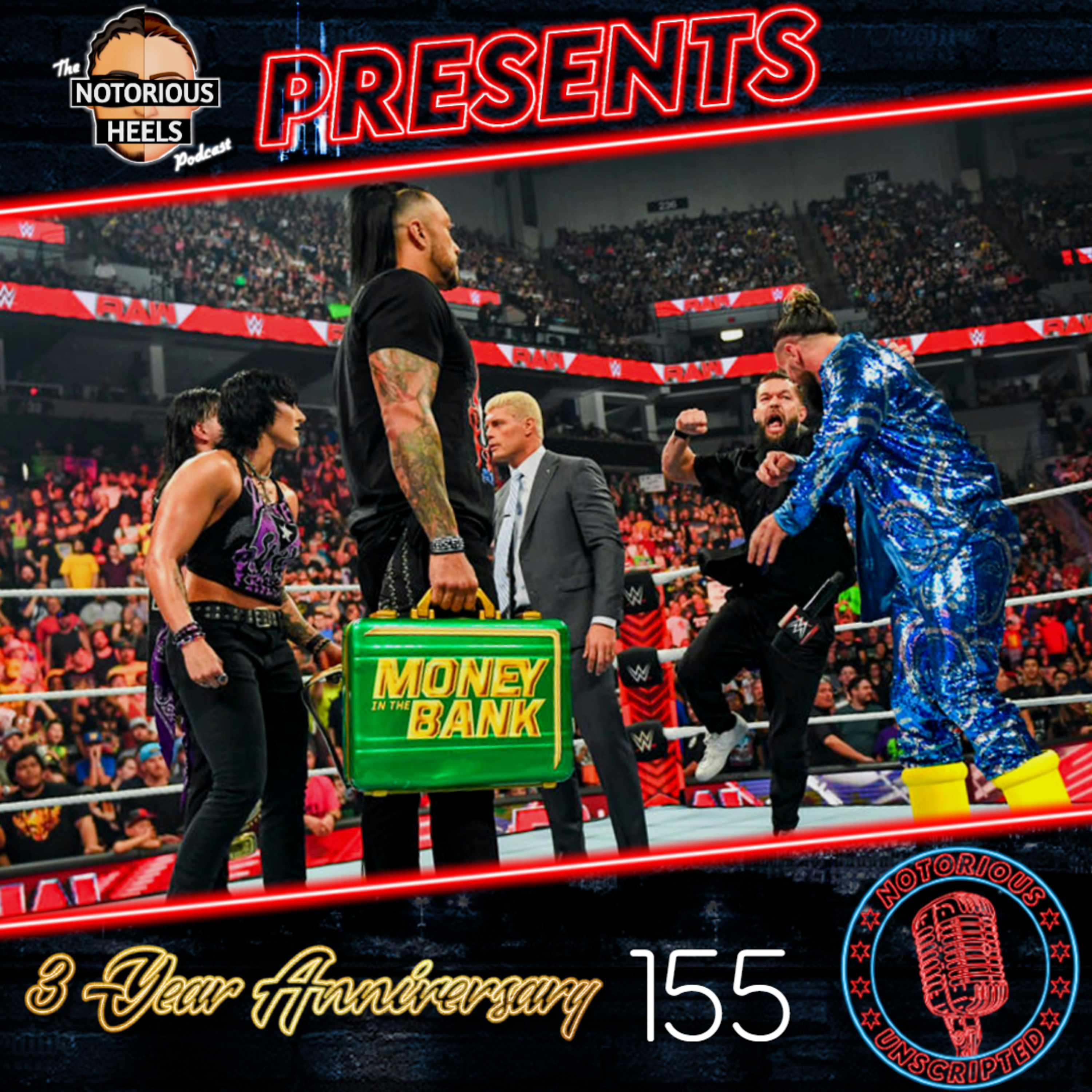 Was This The Best Monday Night Raw of The Summer? | Notorious Unscripted 155 3 Year Anniversary
