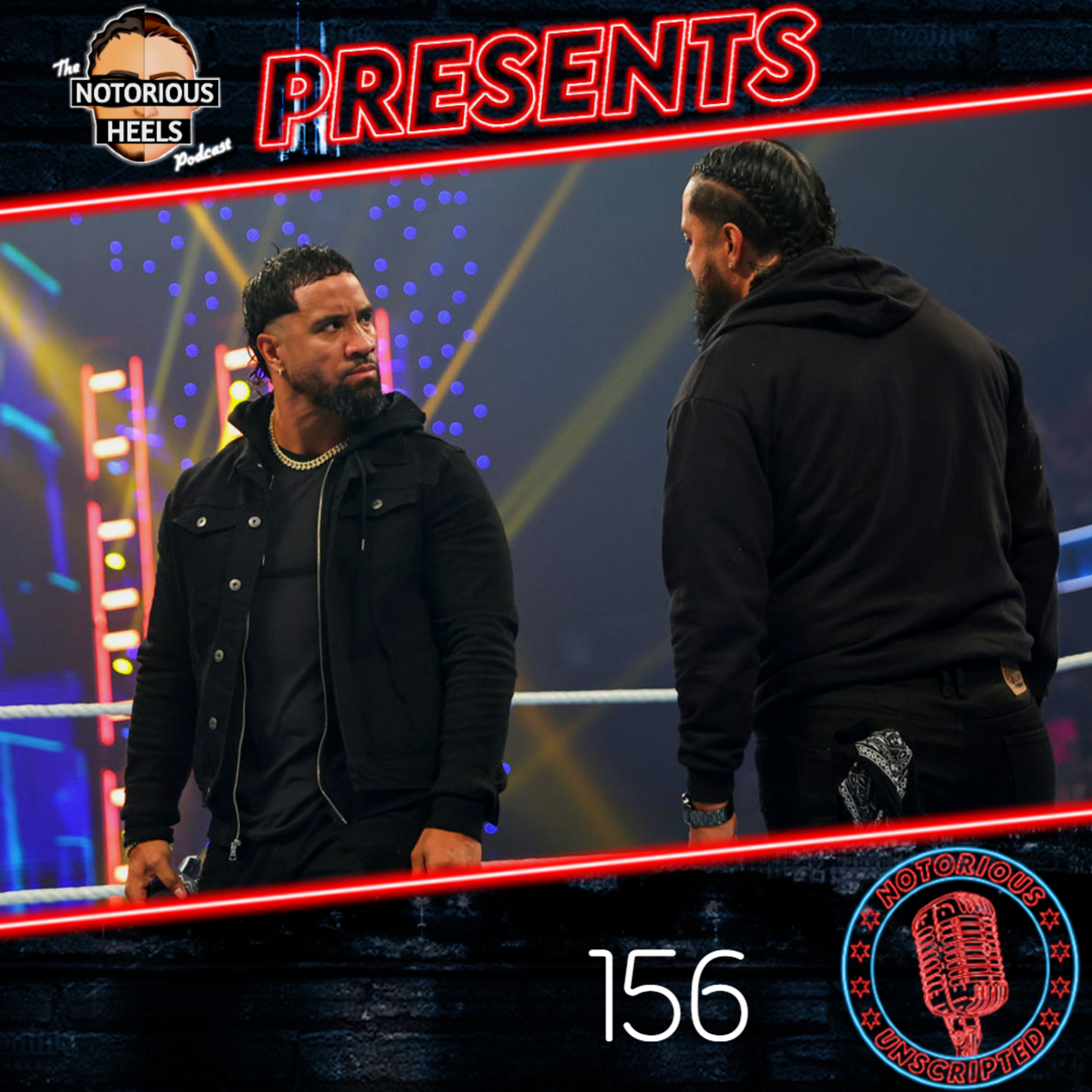 Why Have Fan's Chosen Now, to Give Up on The BloodLine Story? | Notorious Unscripted 156