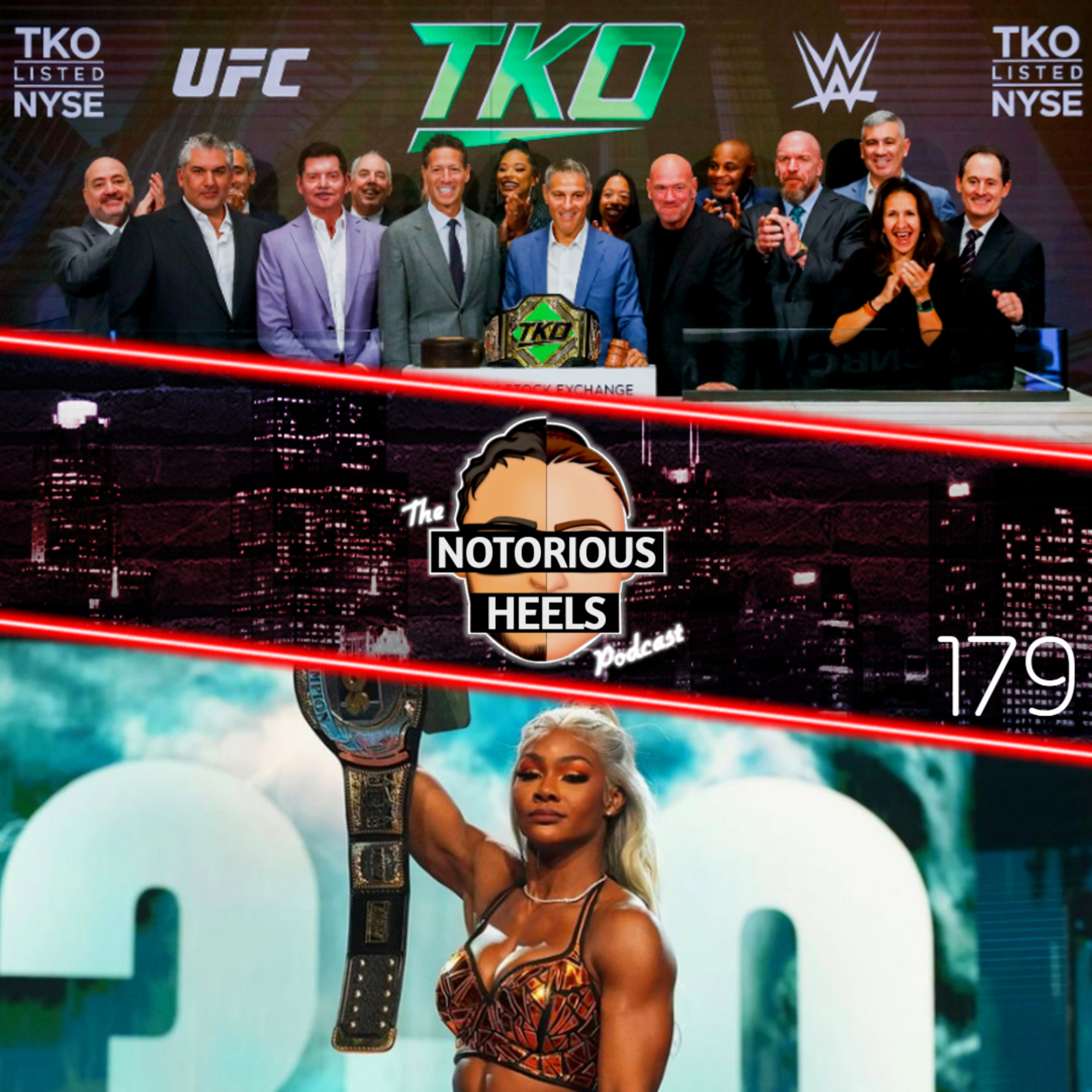 The TKO Merger is Complete! Jade Cargill Going to WWE?! | Notorious Heels Podcast 179