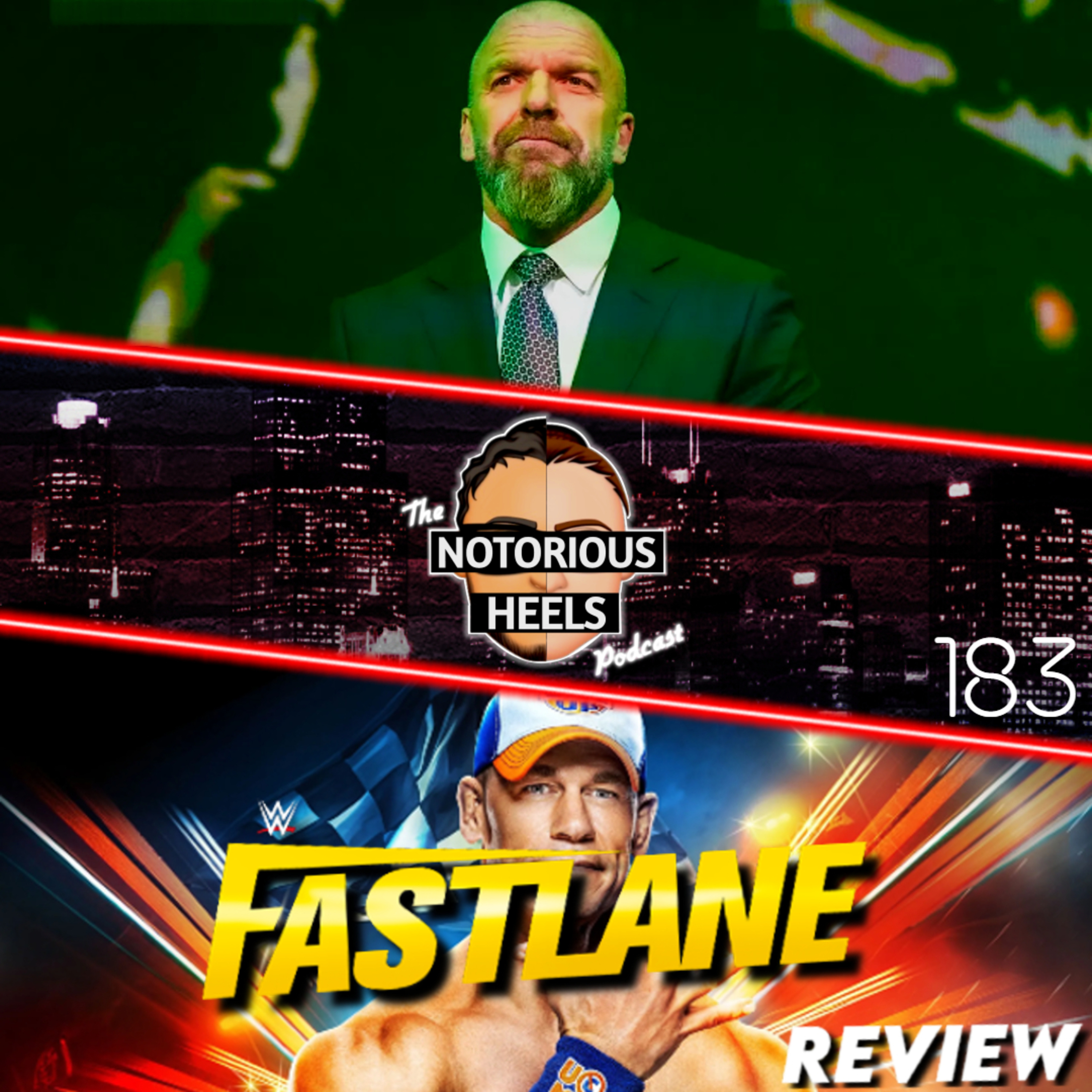 Triple H Get's Creative Control! WWE Denies CM Punk! FastLane Review! | Notorious Heels Podcast 183