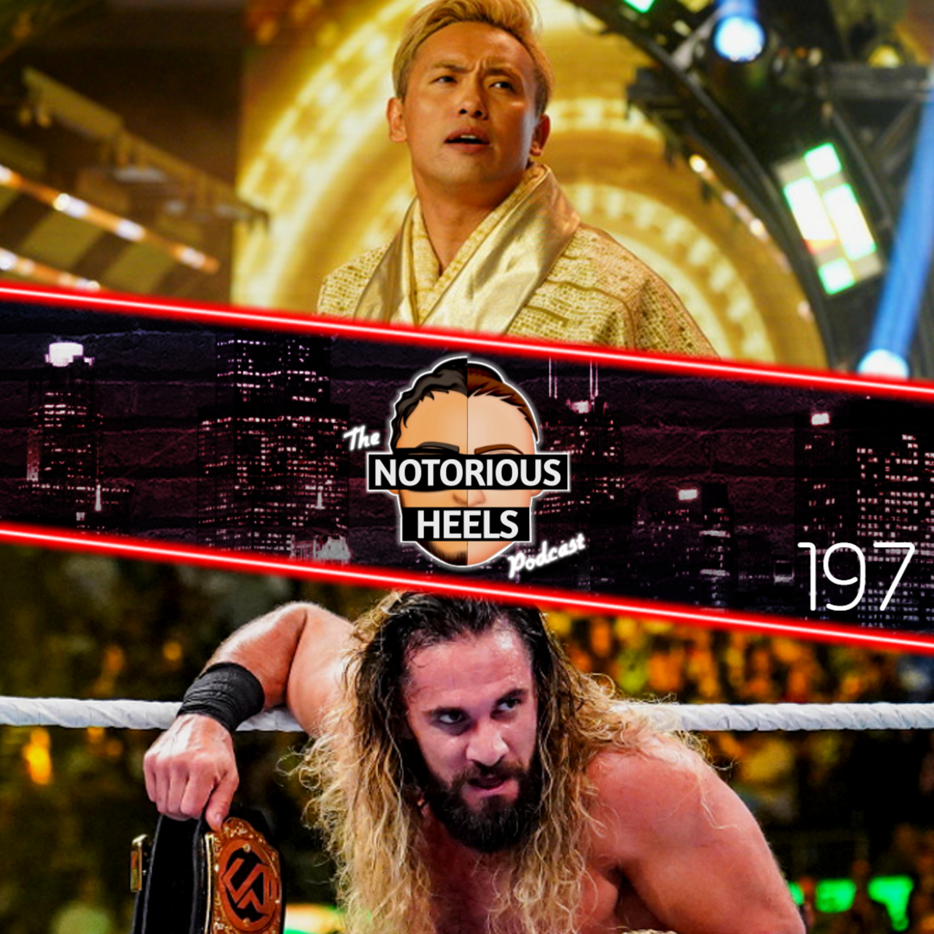 Could Seth Miss WrestleMania?! Okada Leaving NJPW! | Notorious Heels Podcast 197