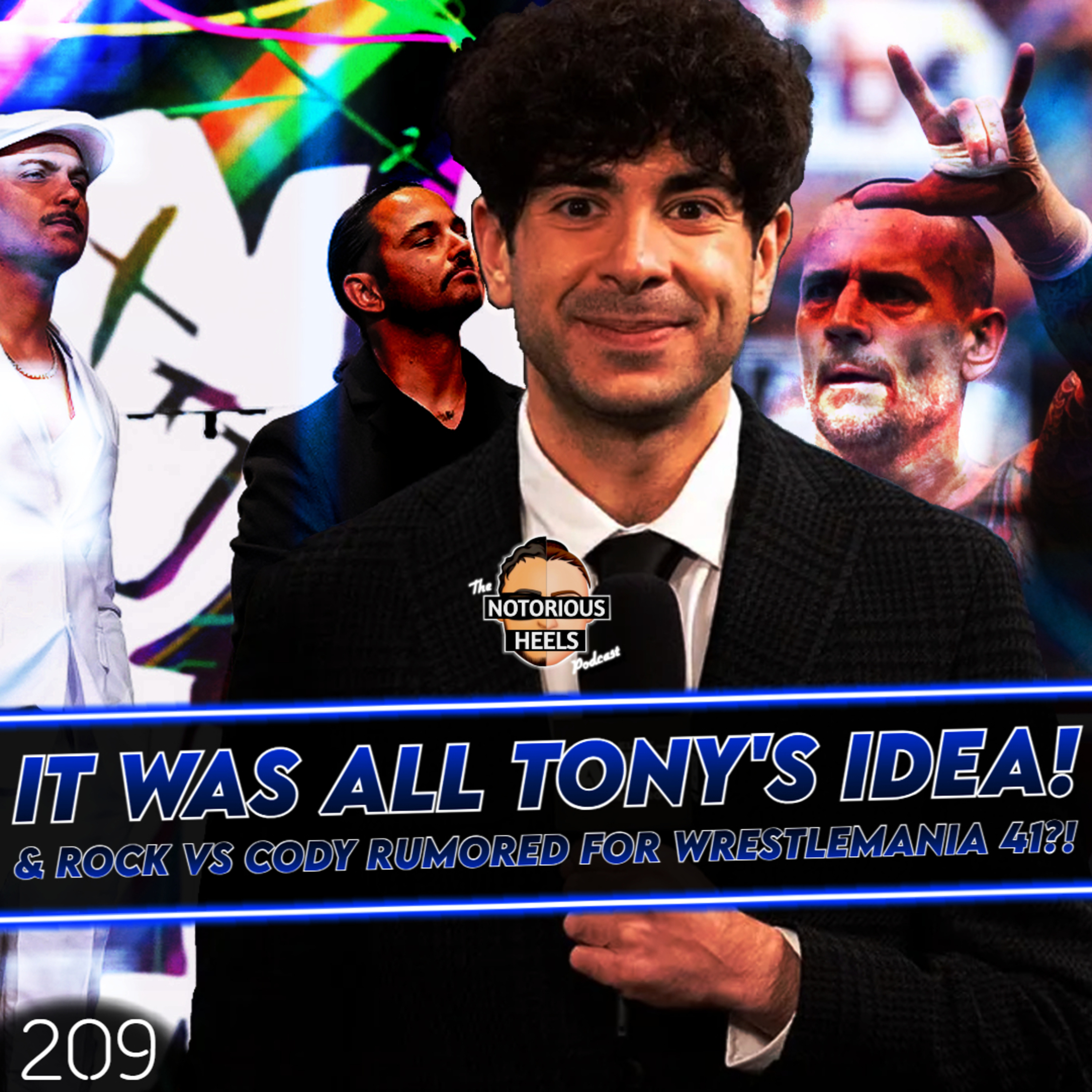 Tony's Idea to Roll the Tape! Rock & Cody at WrestleMania 41! | Notorious Heels Podcast 209