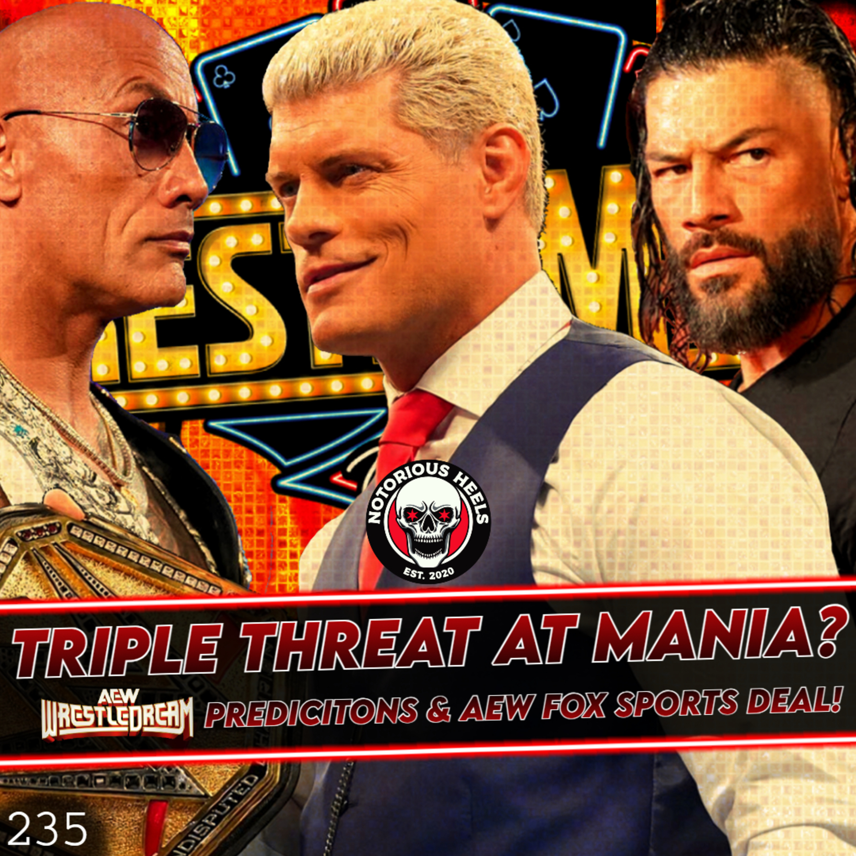 Will The Rock Miss Mania? AEW WrestleDream Predictions & More! | Notorious Heels Podcast 235