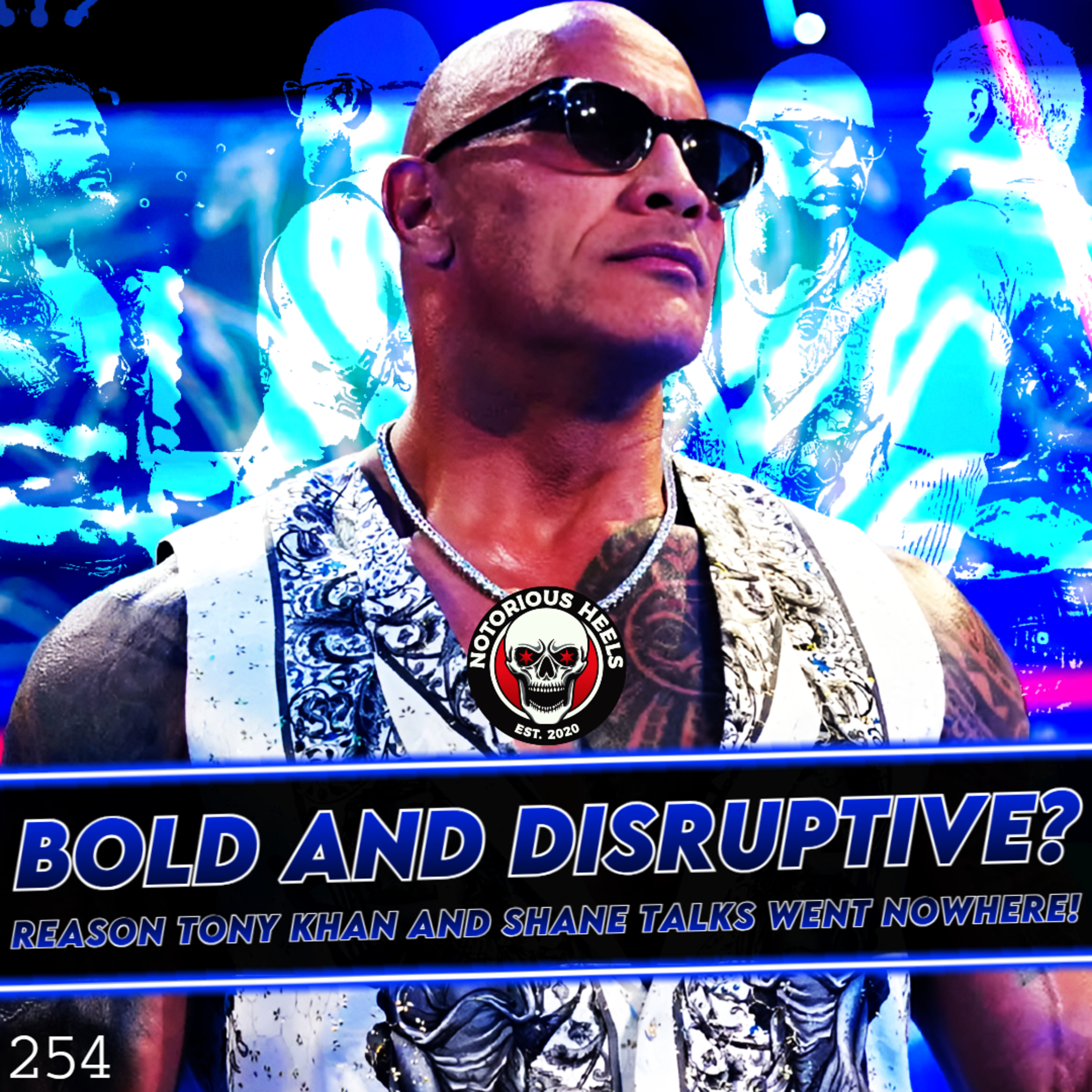 The Rock Returning? Shane McMahon AEW Talk's Fall Through! | Notorious Heels Podcast 254