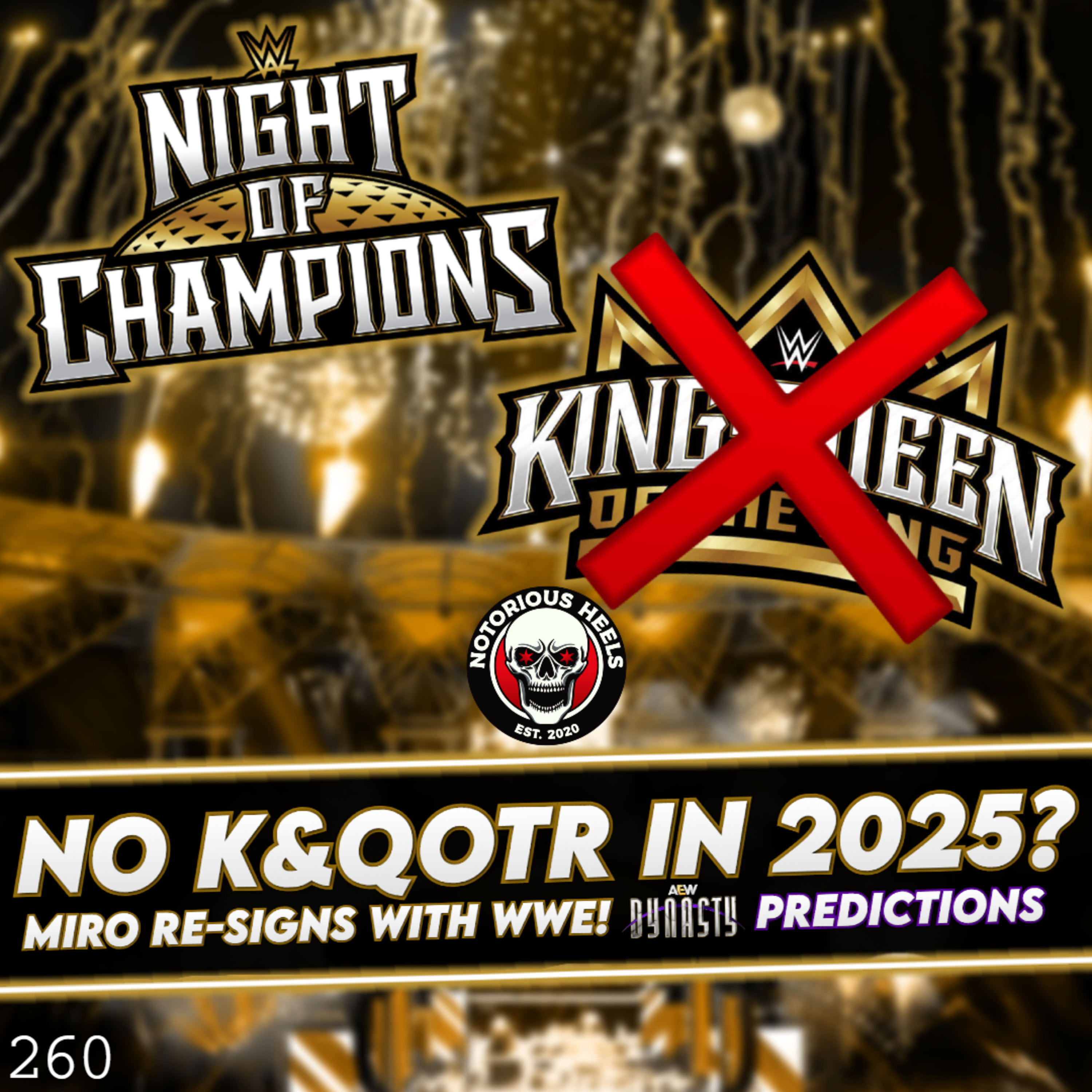 NO K&QOTR in 2025! Kevin Owens Missing WrestleMania! Miro Re-Signs with WWE! | NHP 260