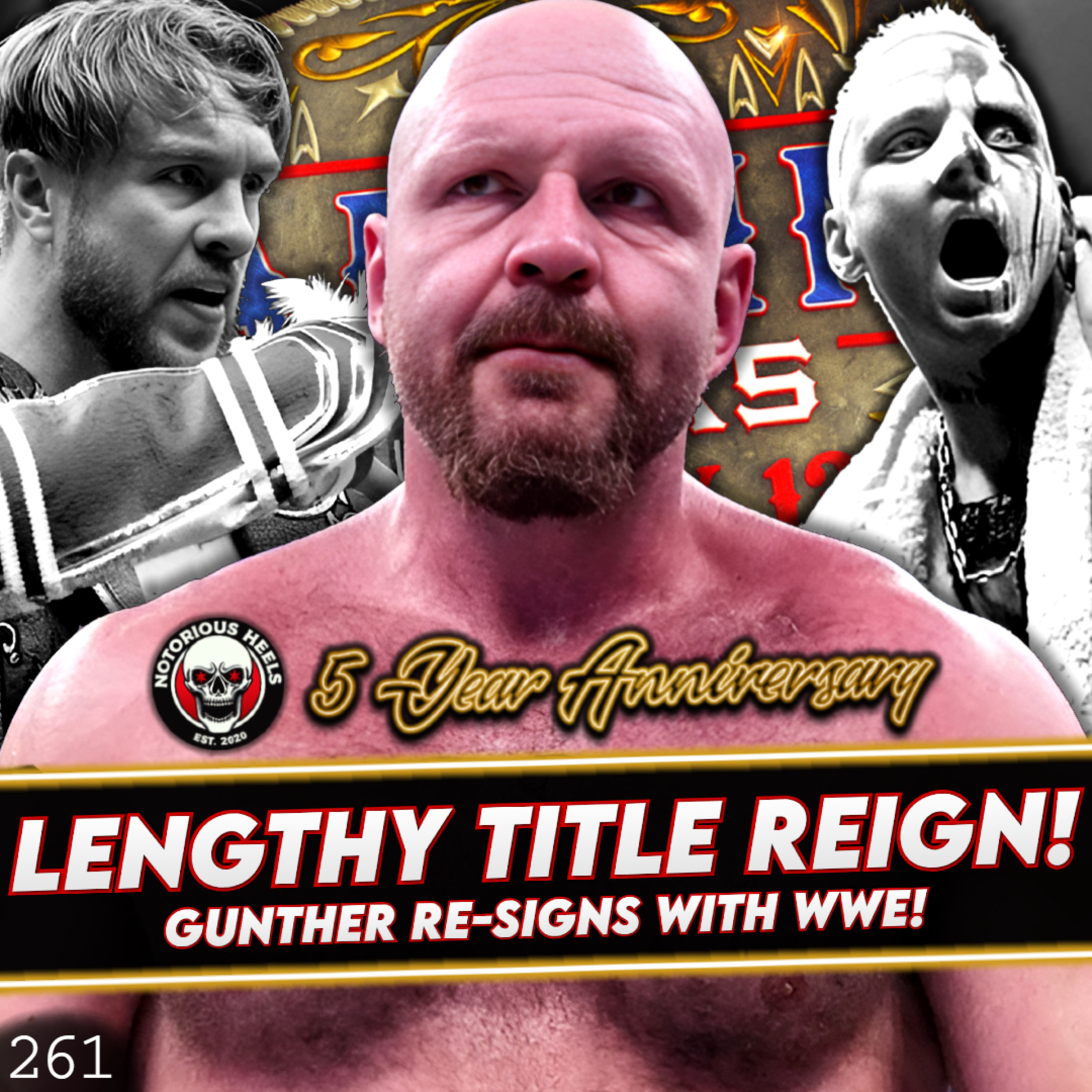 Moxley Always Planned for Long Title Reign! Gunther Re-Signs with WWE! | NHP 261 5 Year Anniversary