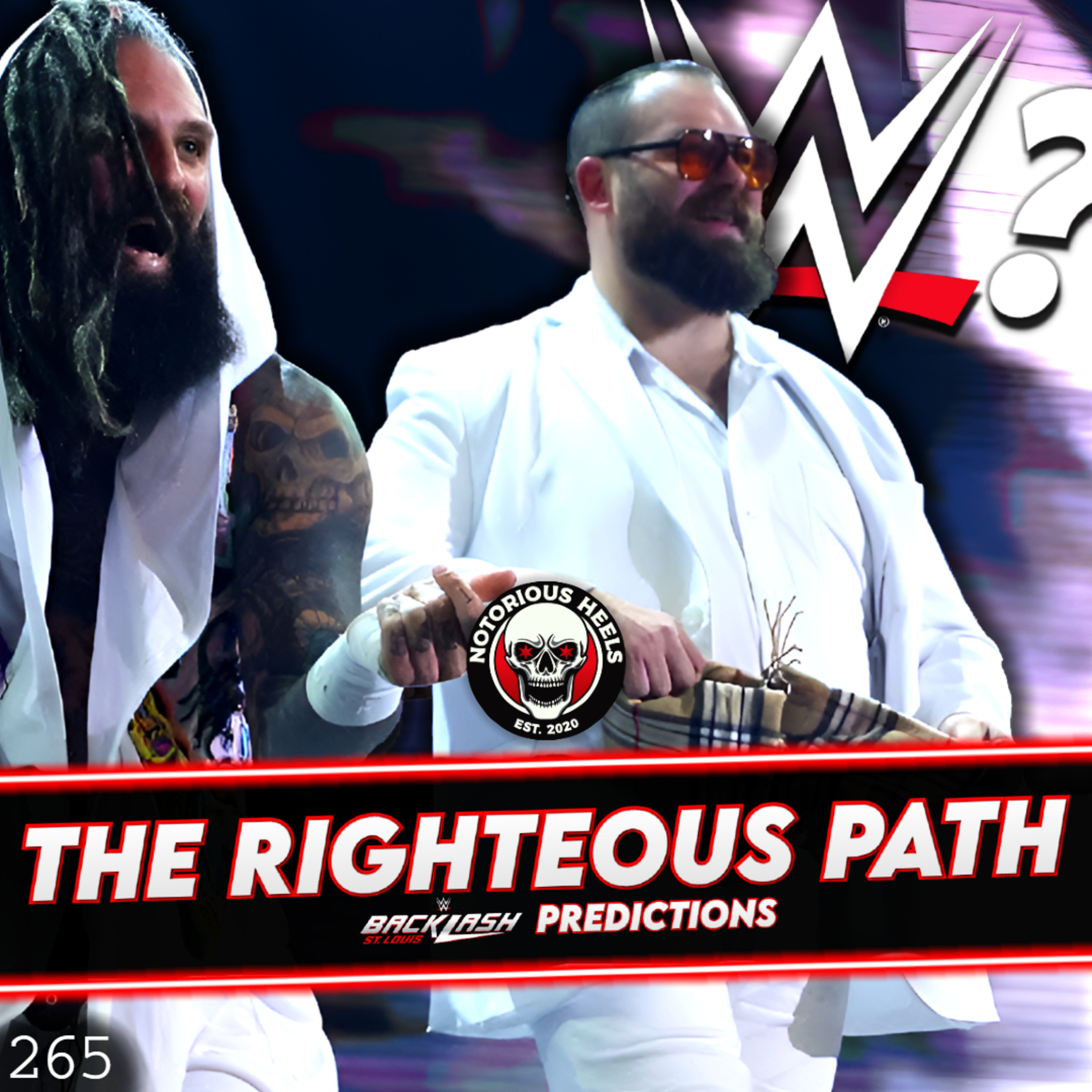 The Righteous Path to WWE? Backlash St Louis 2025 Predictions & More | NHP 265