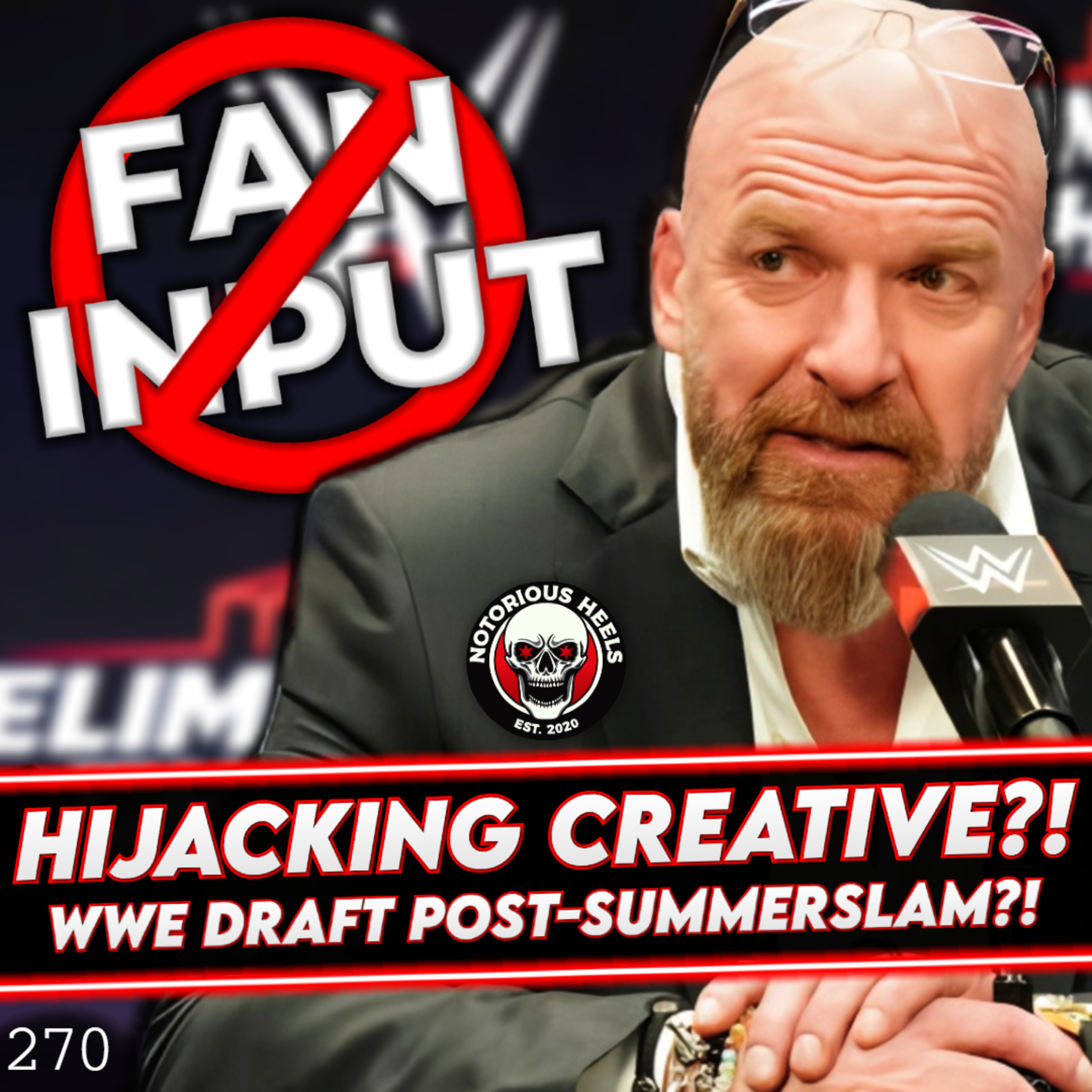 Triple H Annoyed with Fan's "Hijacking Creative"! WWE Draft After SummerSlam! | NHP 270