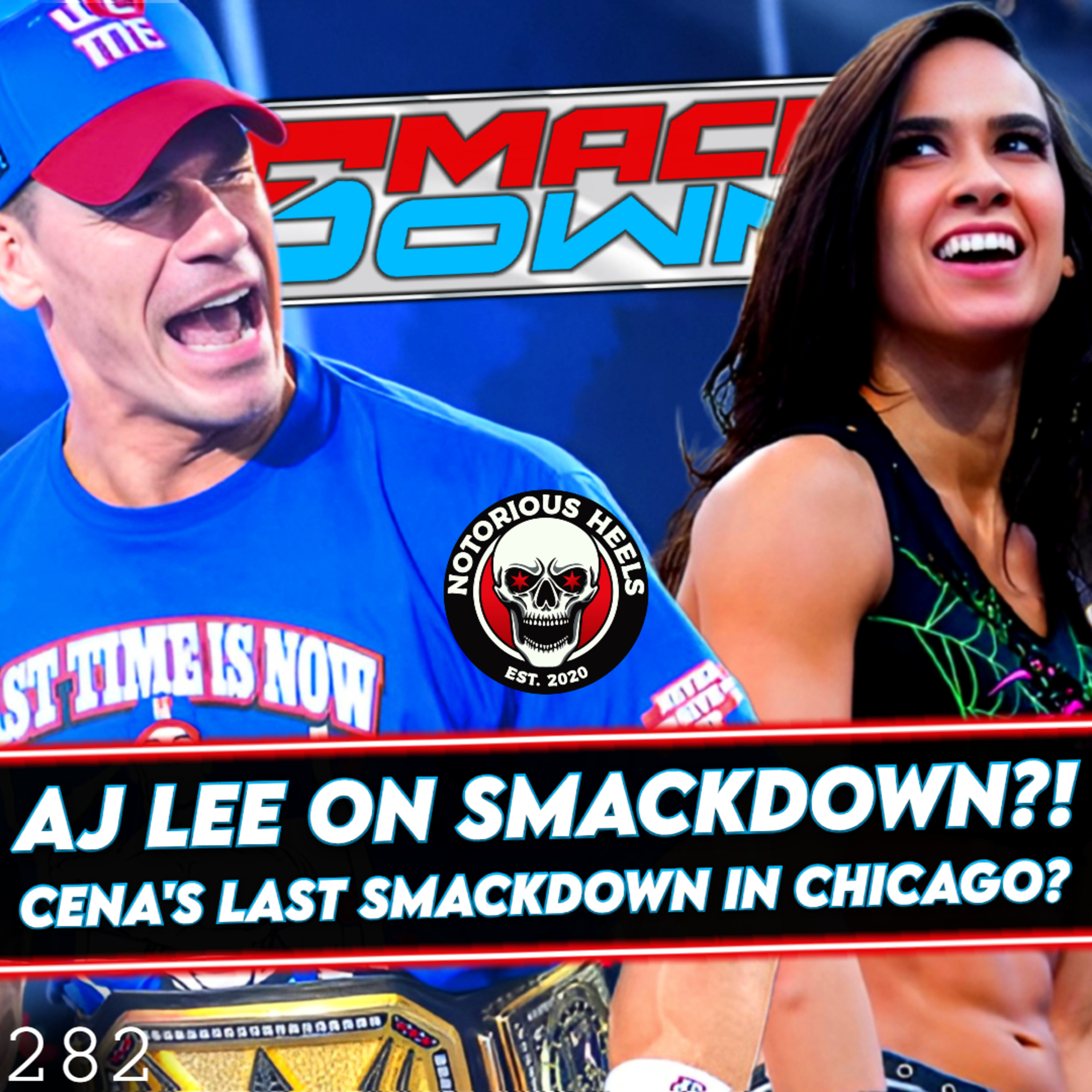 AJ Lee Returning on SmackDown?! Cena's Last SmackDown in Chicago! | NHP 282