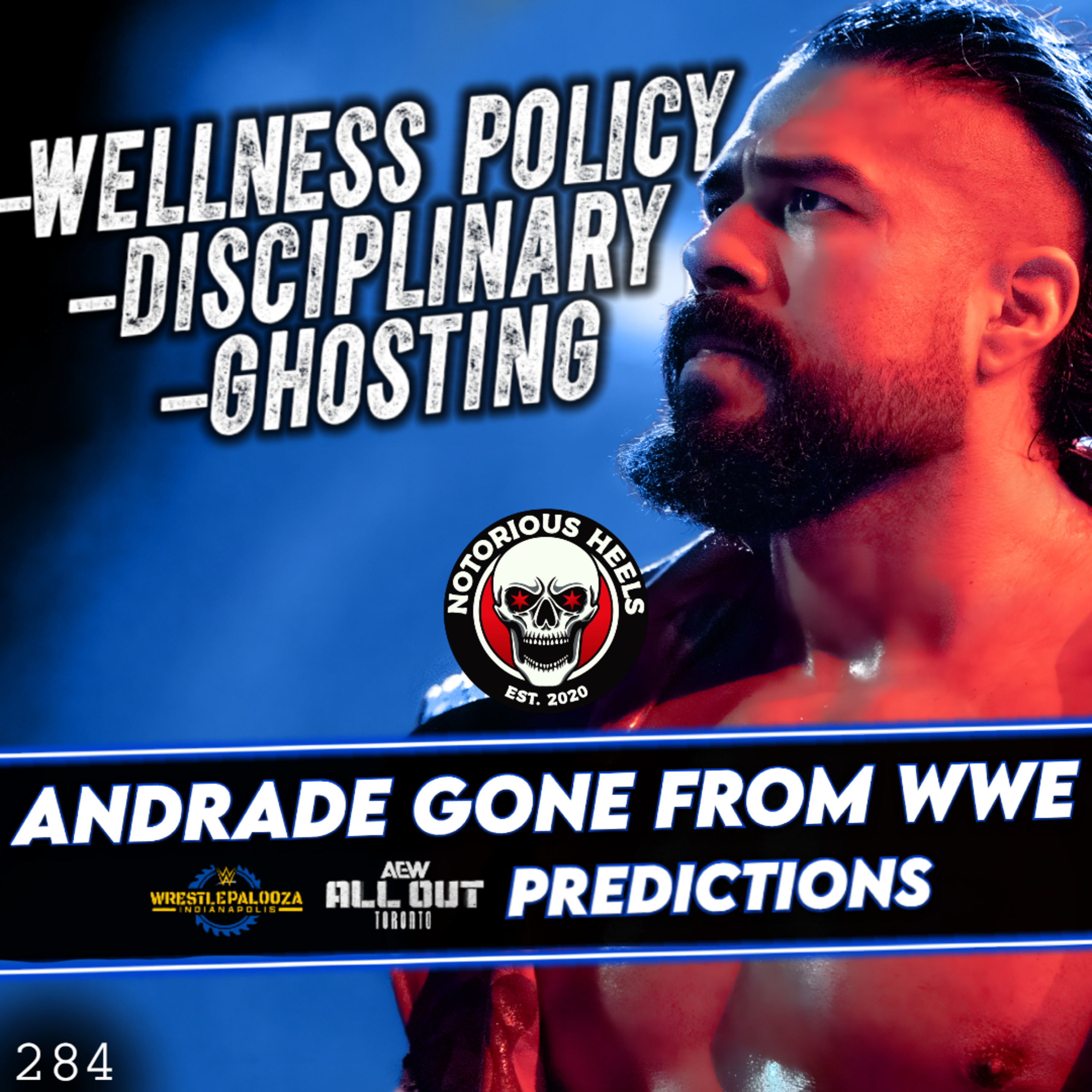 Andrade Released from WWE! WWE Gets Bag for SaudiMania! WrestlePalooza/All Out Predictions | NHP 284