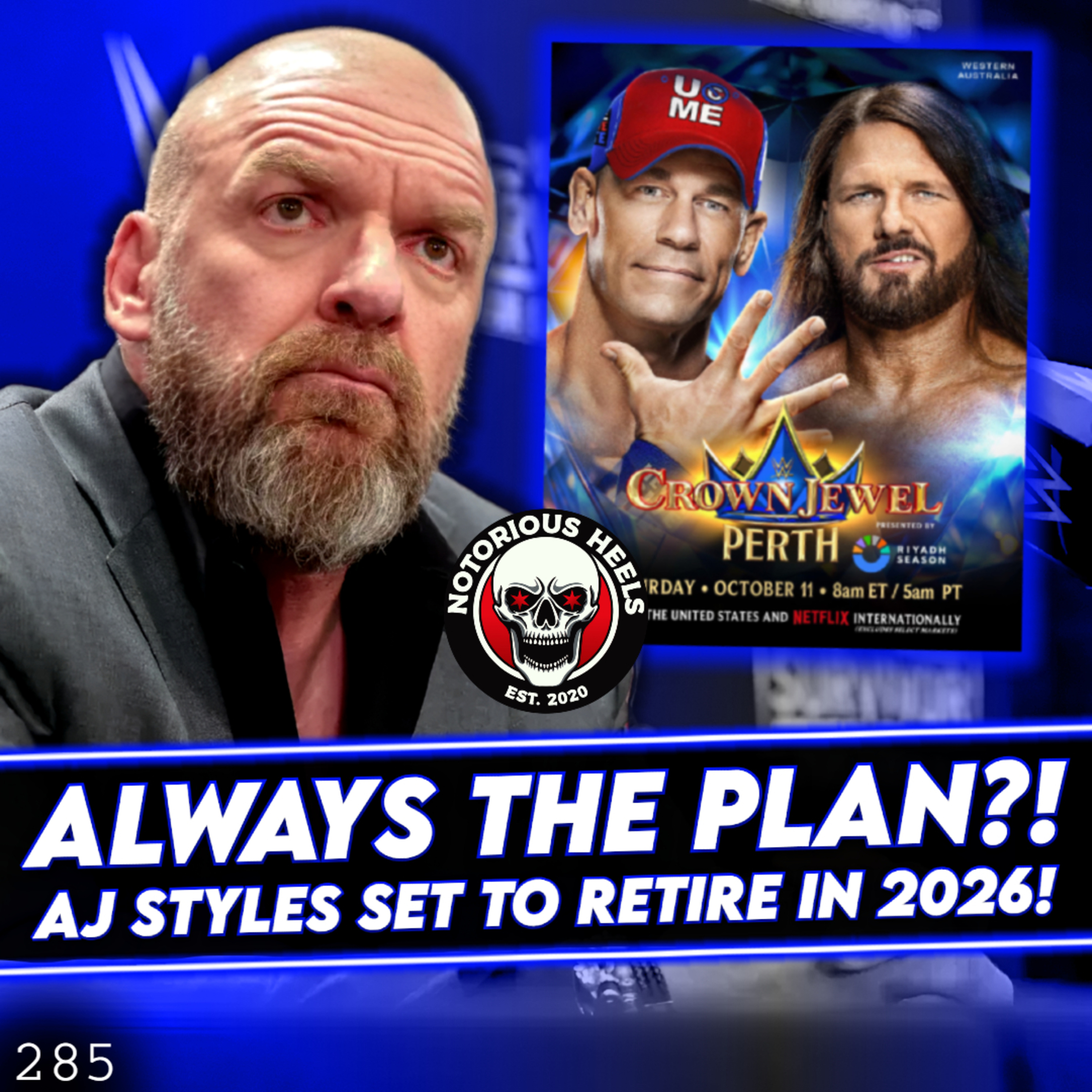 Cena Vs Styles was "Always the Plan"! Styles to Retire in 2026! Wrestlepalooza Cut Plans! | NHP 285