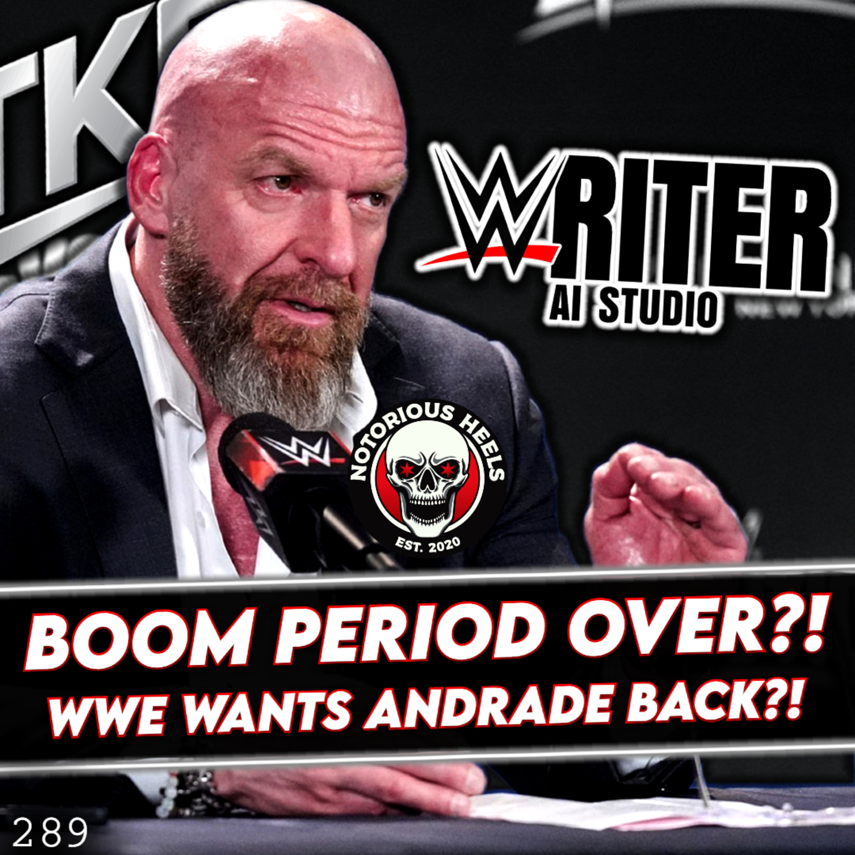 WWE Using AI Because Their Boom Period is Over?! WWE Wants Andrade Back?! | NHP 289