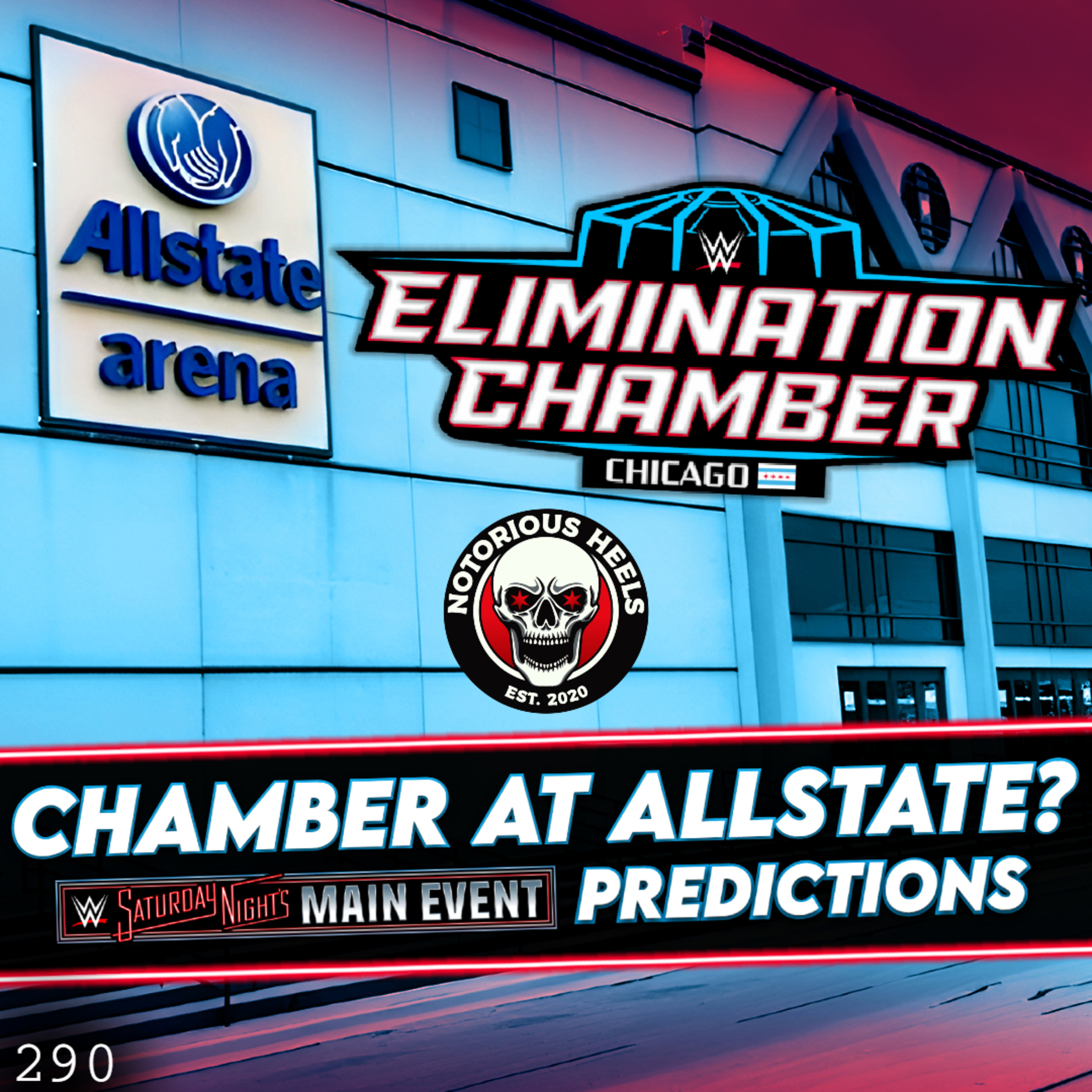 Elimination Chamber to AllState Over United Center? WWE SNME Predictions | NHP 290