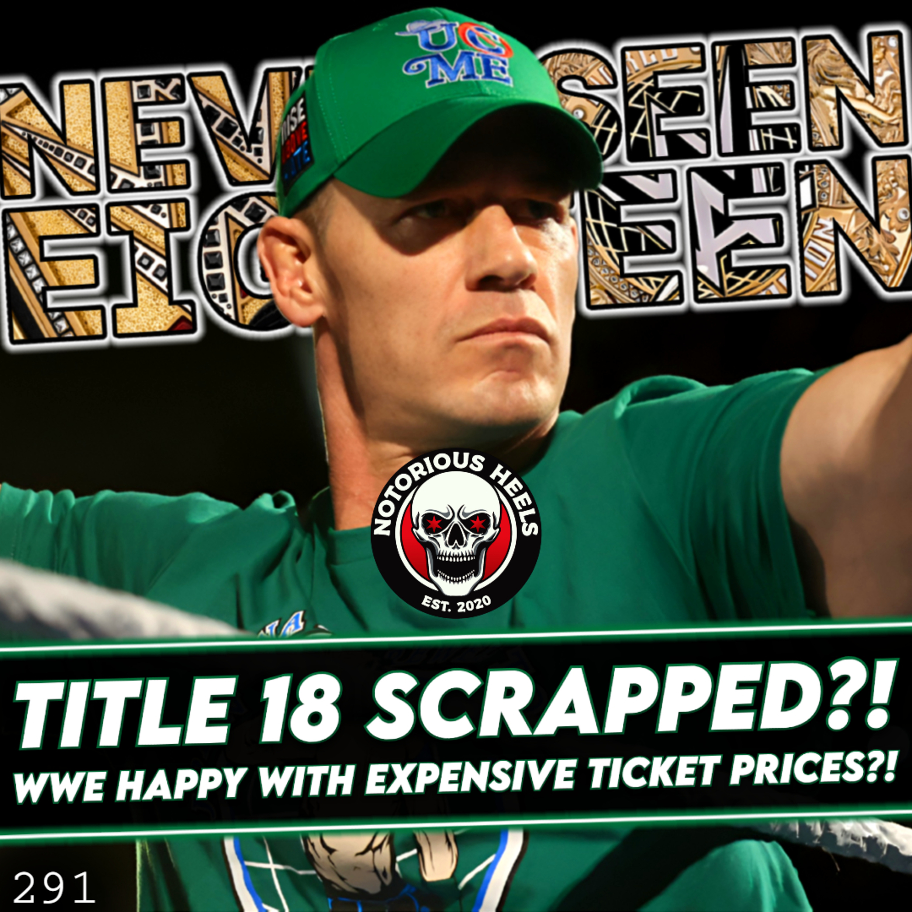 John Cena World Title Win Scrapped?! WWE Happy With Current Ticket Pricing! | NHP 291