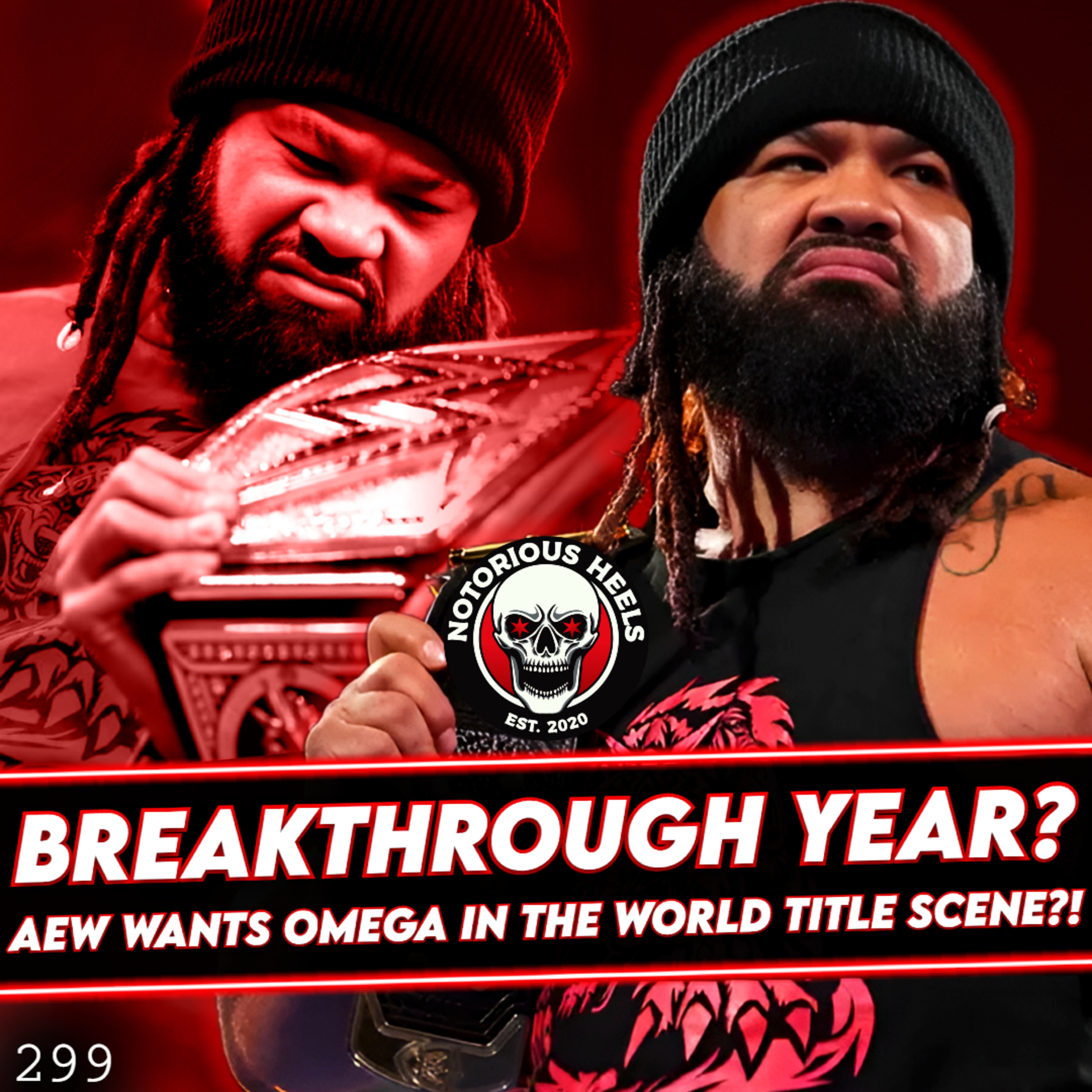 Jacob Fatu Set for A Big 2026?! AEW Wants Kenny Omega in The World Title Scene?! | NHP 299