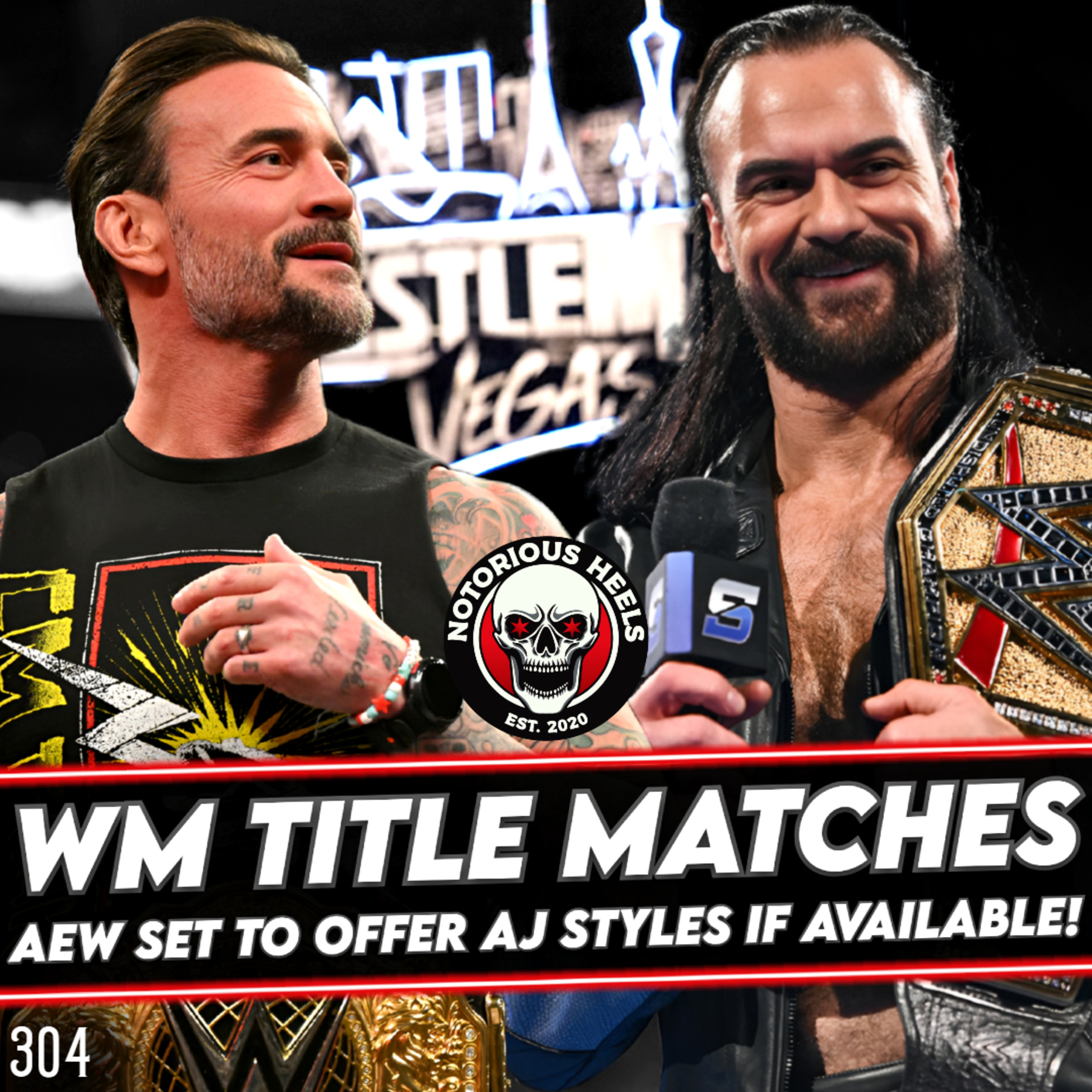 Rumored WrestleMania World Title Matches! AEW Targeting AJ Styles! | NHP 304