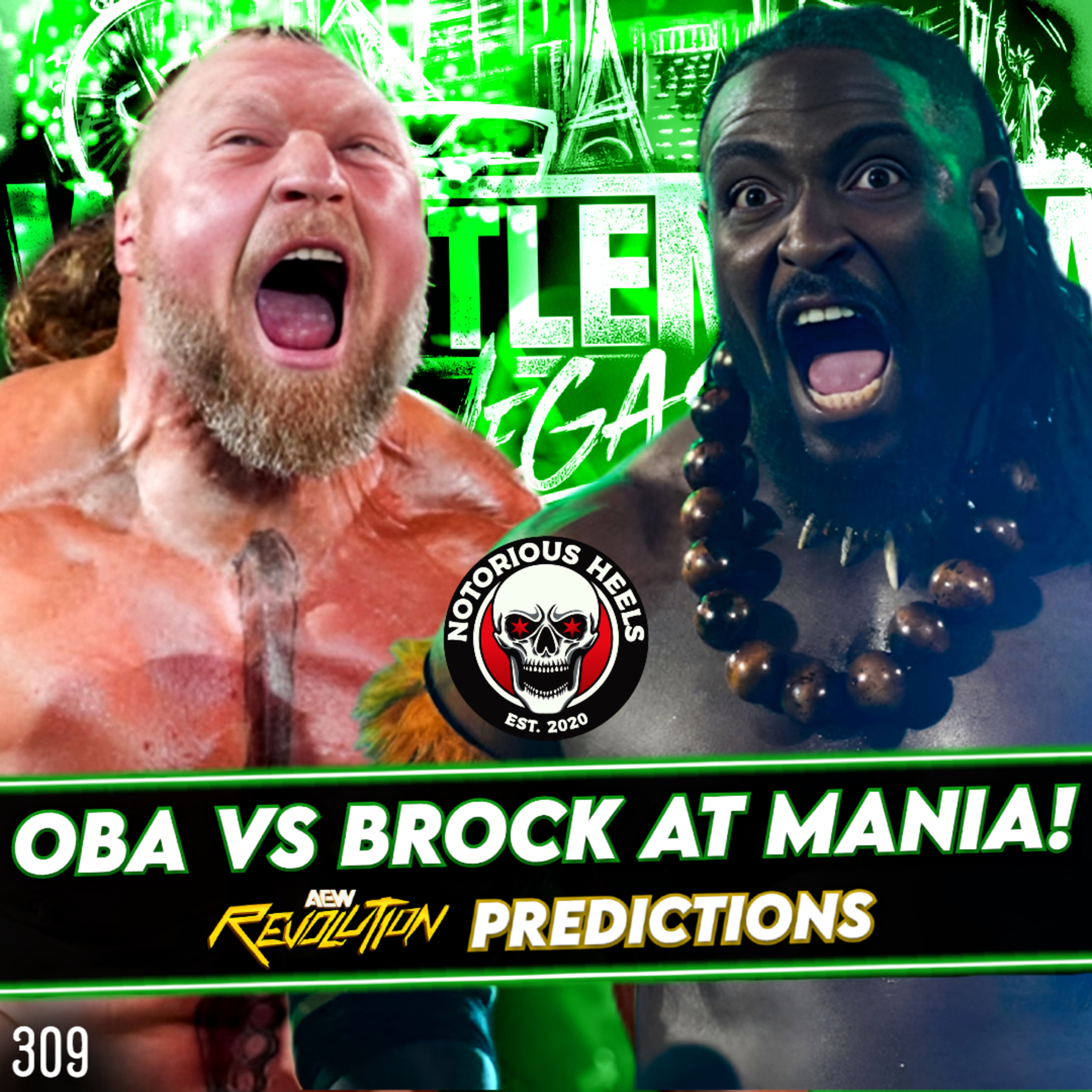 WWE Giving Us Oba vs Brock? Mania Tickets Lowered Again! AEW Revolution 2026 Predictions | NHP 309