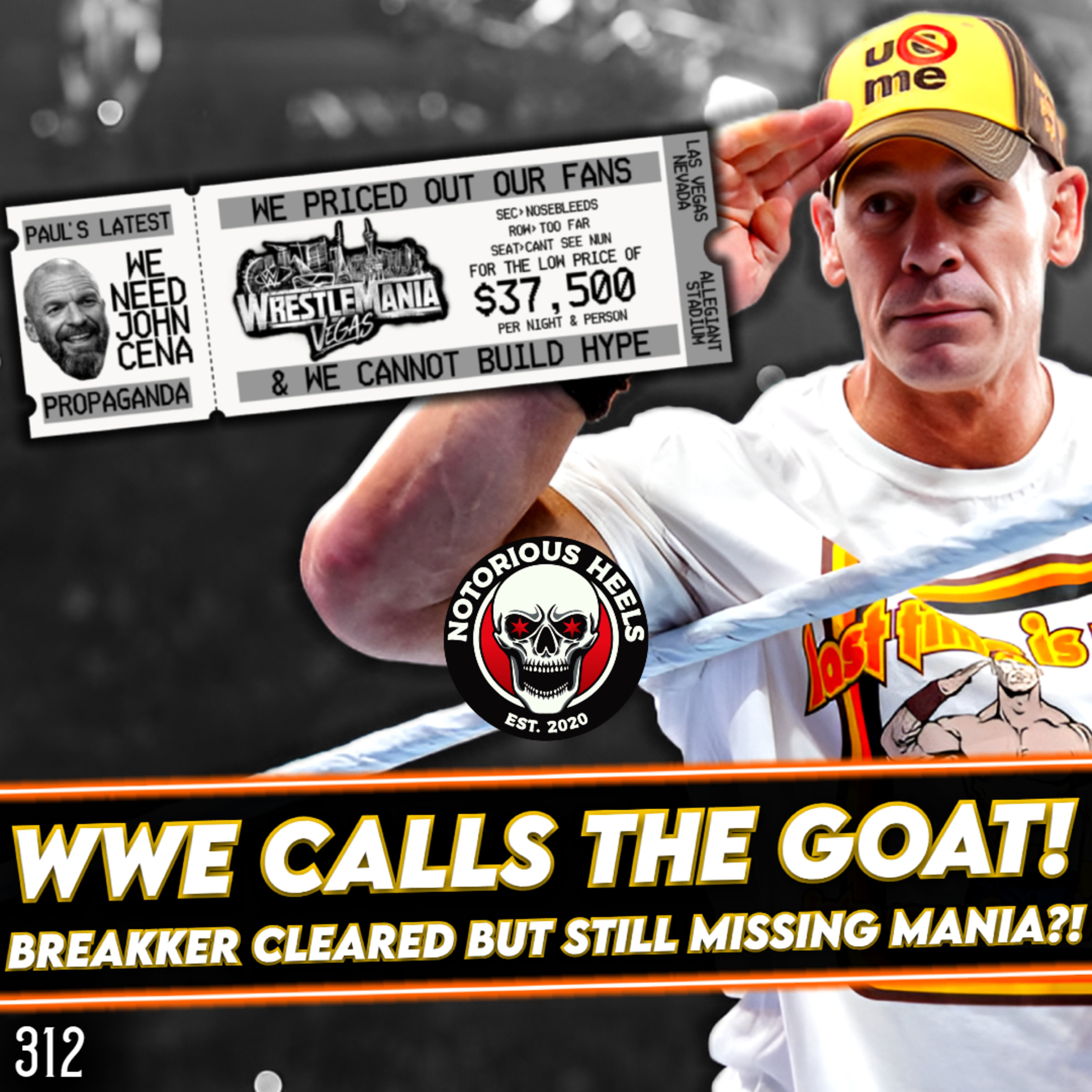WWE Calls John Cena to Host WrestleMania for Tickets! Bron Breakker Cleared to Compete!| NHP 312
