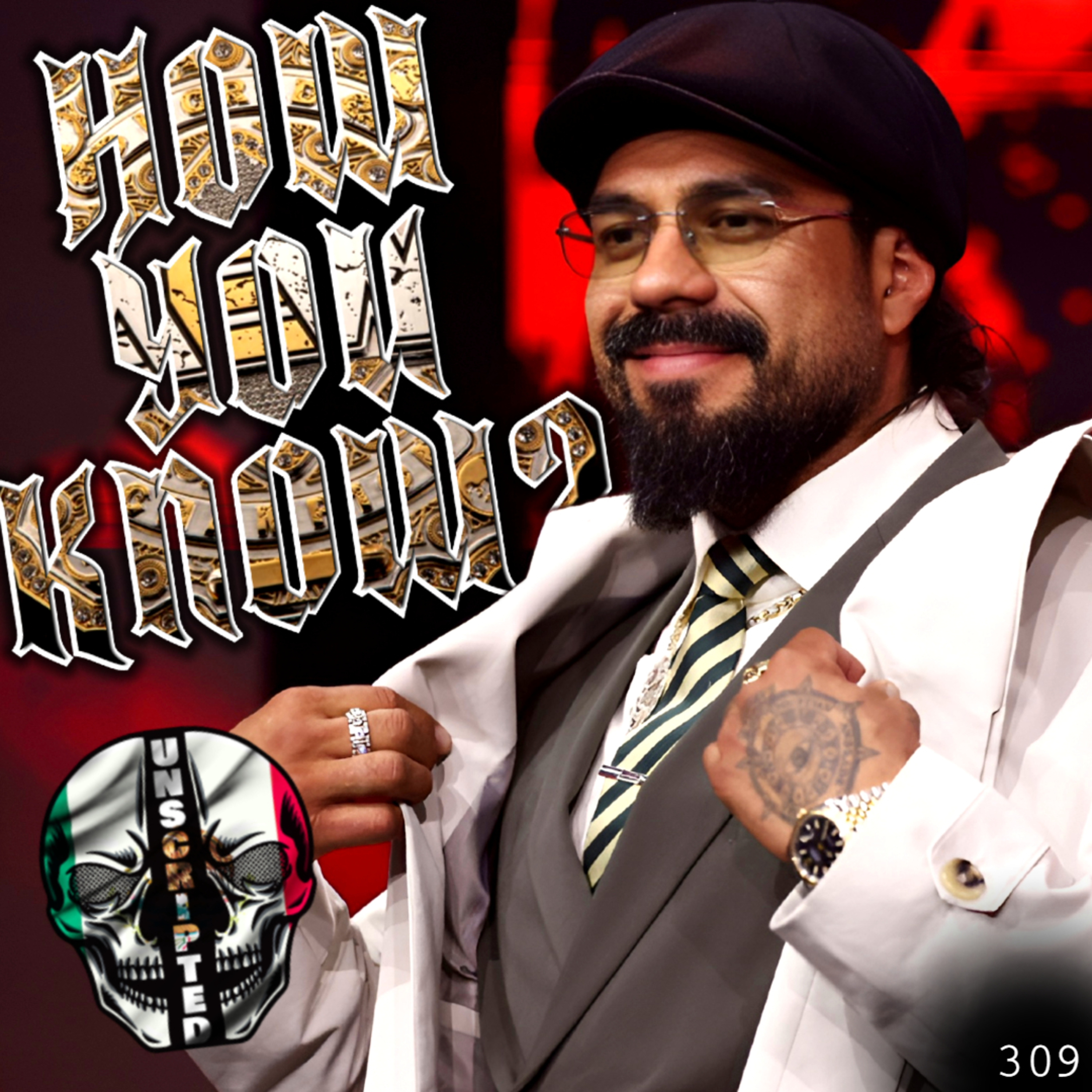 Andrade is Destined for The AEW World Title | NHP Unscripted 309