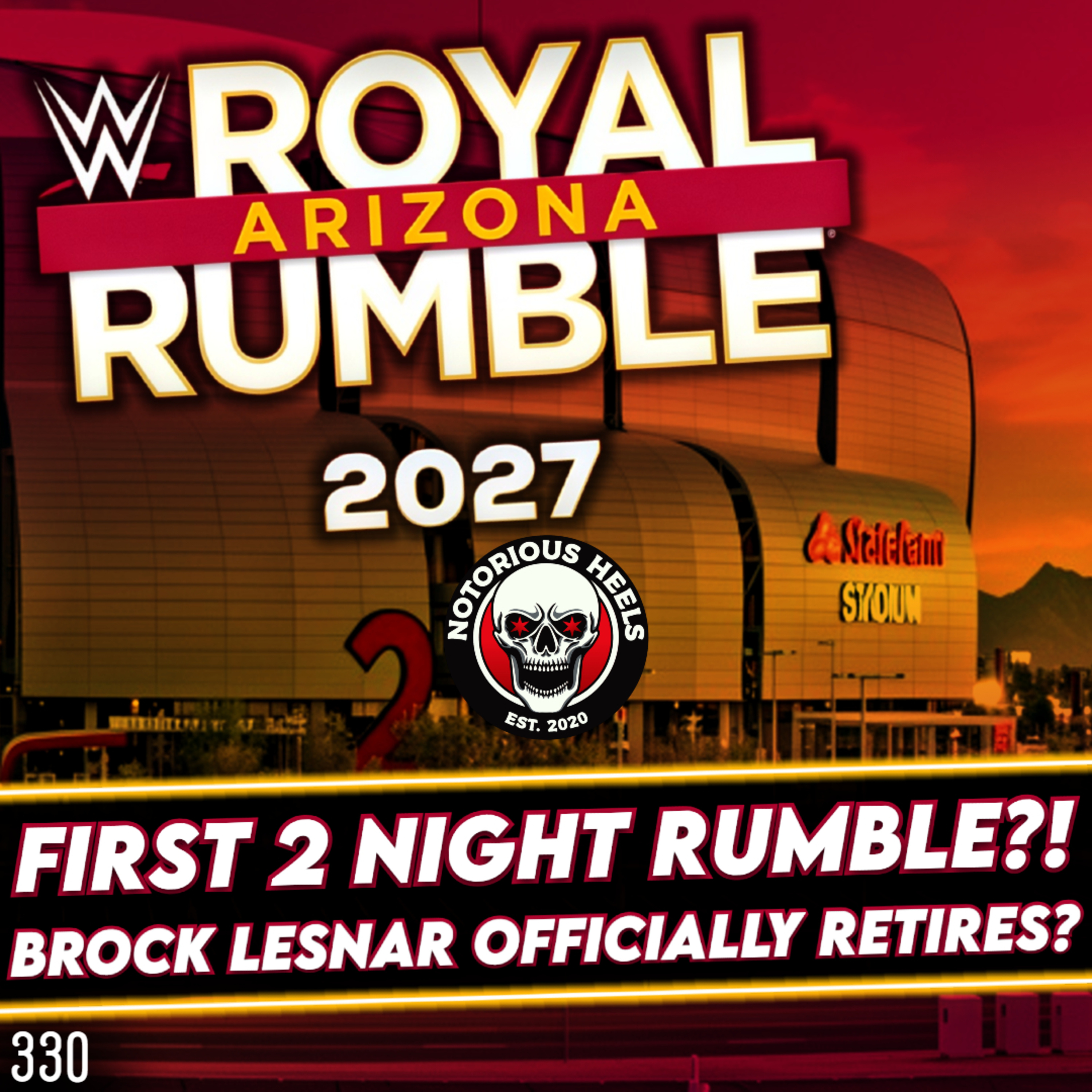 The First 2 Night Royal Rumble in 2027?! Brock Lesnar Officially Retires?! | NHP 330 episode artwork