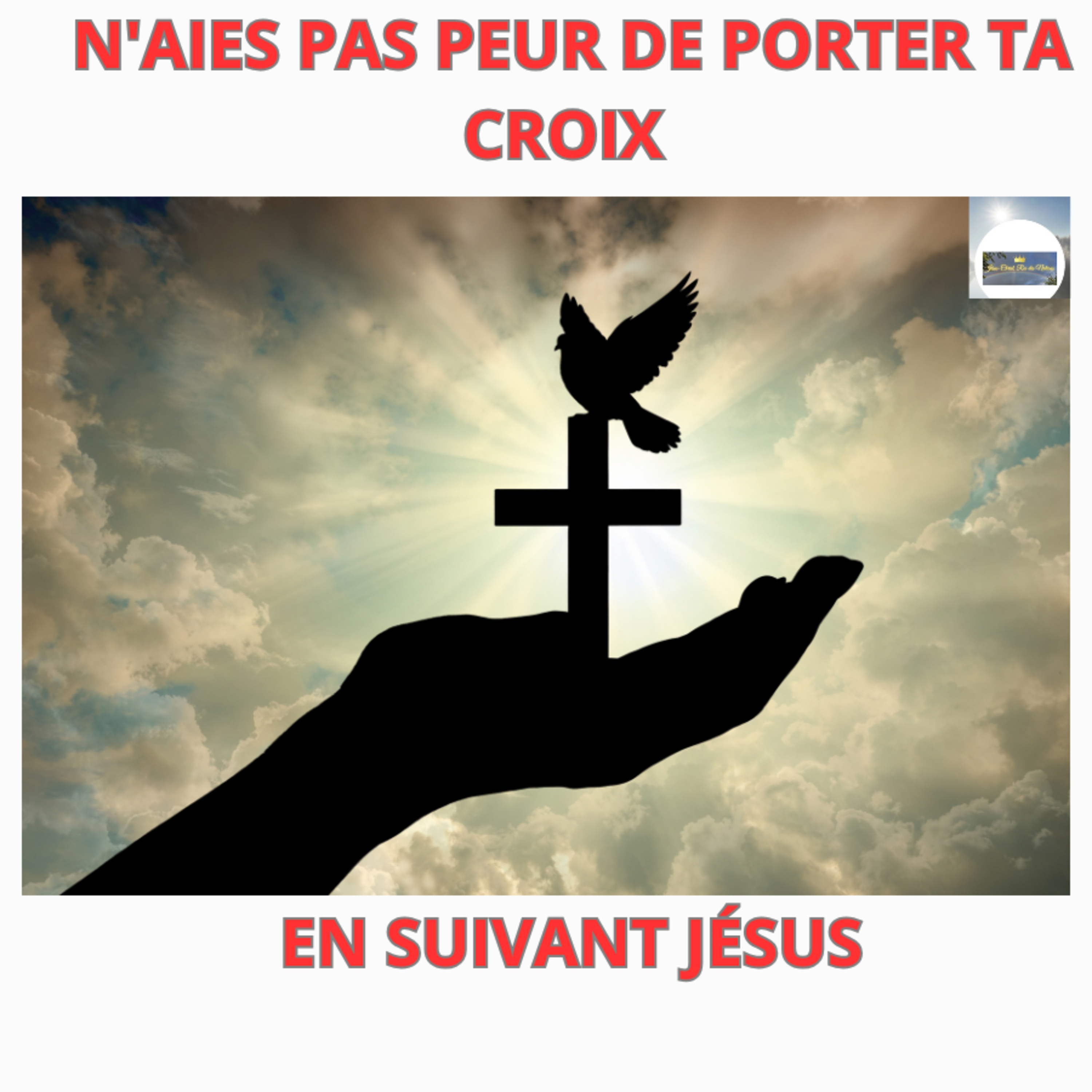 N'AIES PAS PEUR DE PORTER TA CROIX EN SUIVANT JÉSUS episode artwork
