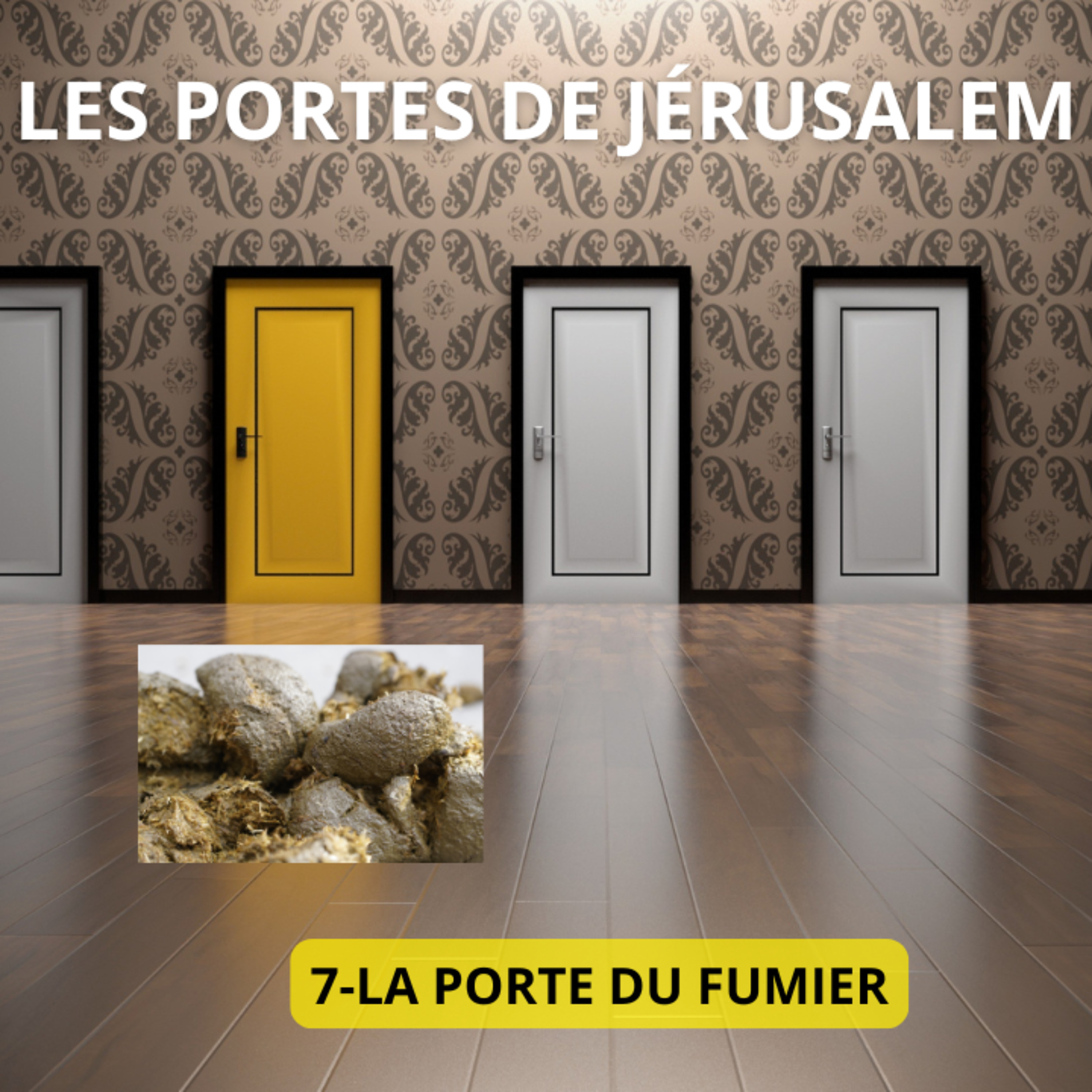 LES PORTES DE JÉRUSALEM (7) : LA PORTE DU FUMIER episode artwork