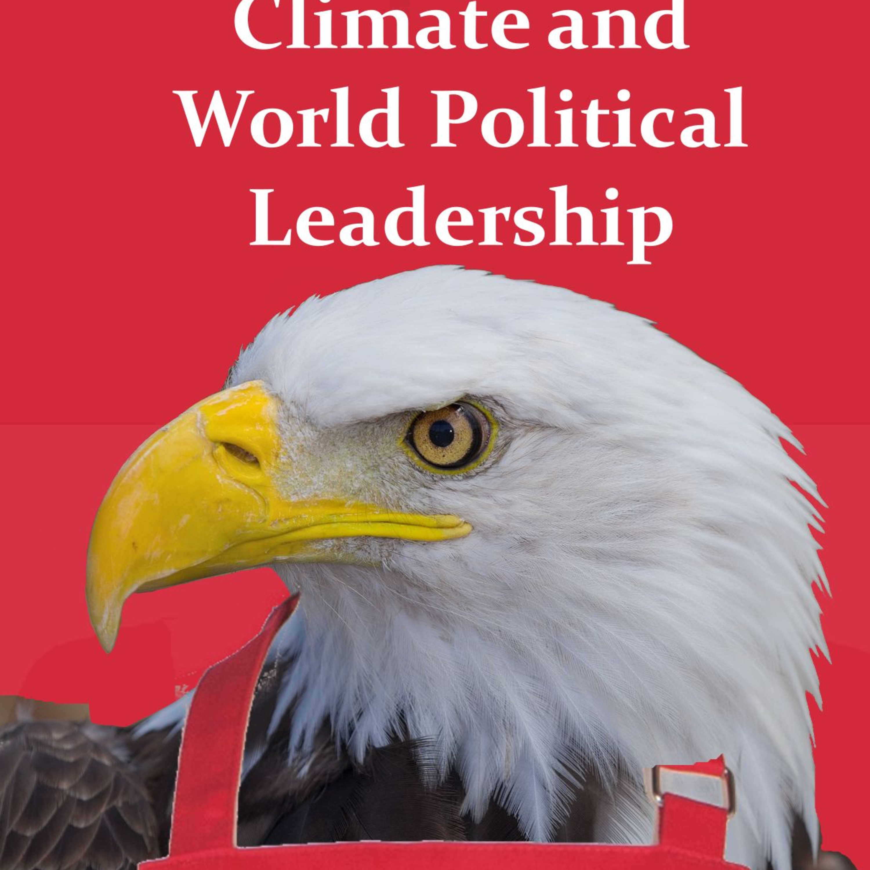 Banning Cows and Building Coal Fired Power Plants: Climate and World Political Leadership episode artwork