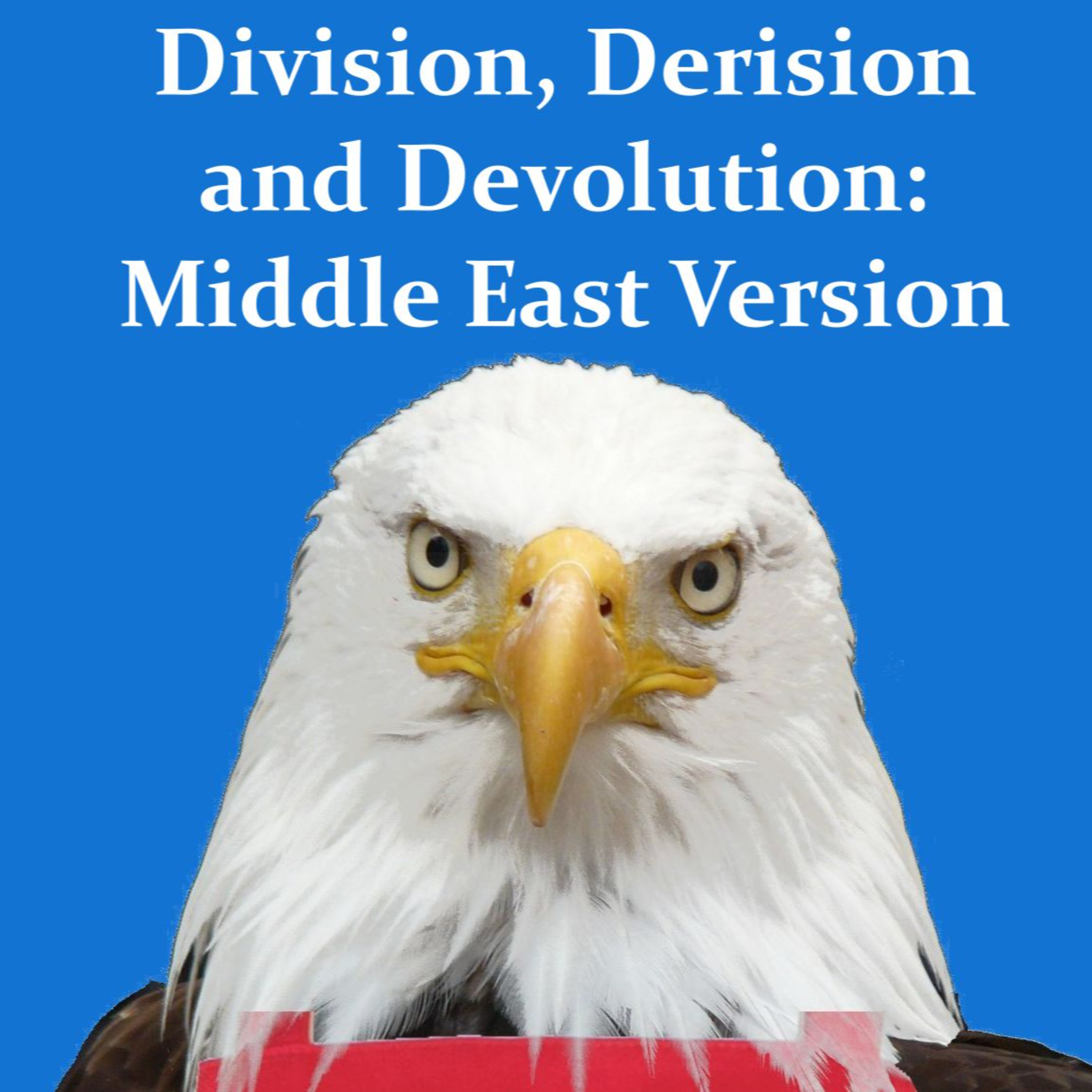 Division, Derision and Devolution: Middle East Version episode artwork
