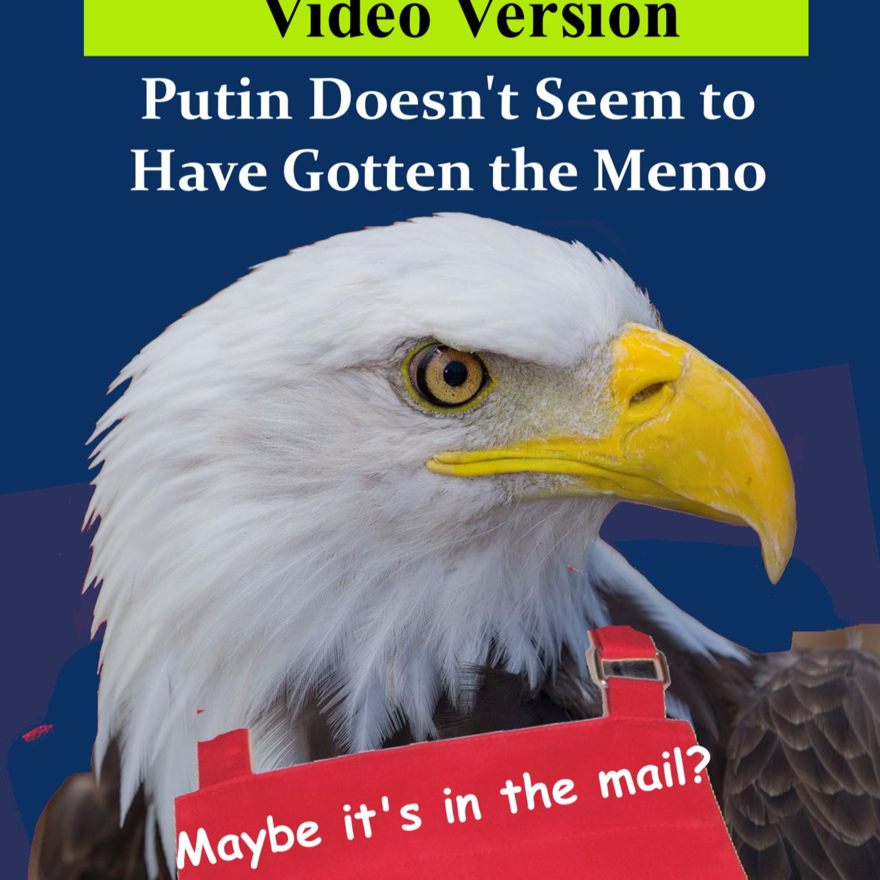 Putin Doesn't Seem to Have Gotten the Memo episode artwork