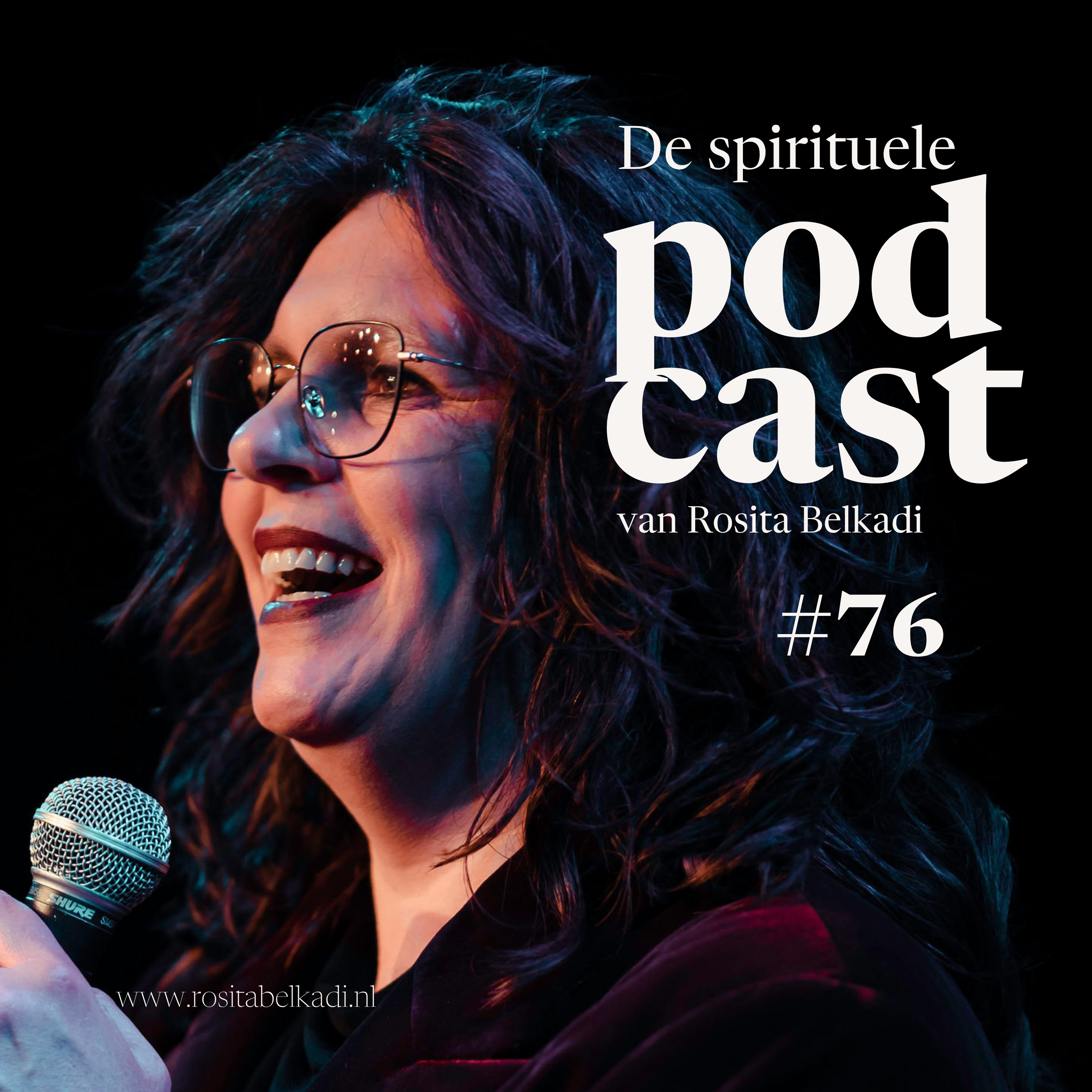 De spirituele podcast van Rosita Belkadi.