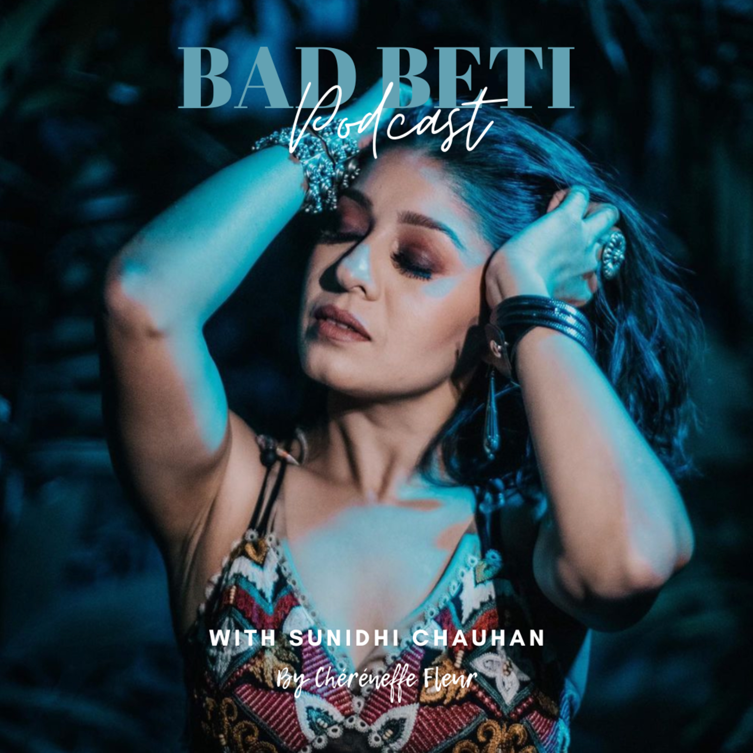 The Bad Beti Podcast