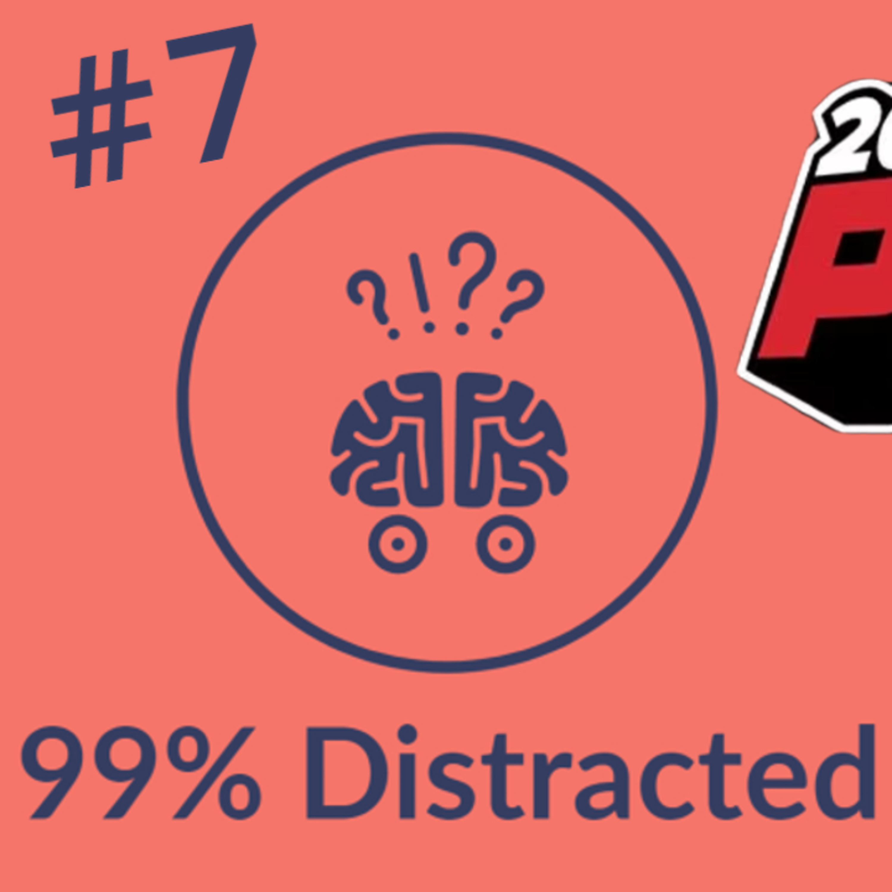 99% Distracted - Pax East 2024 episode artwork