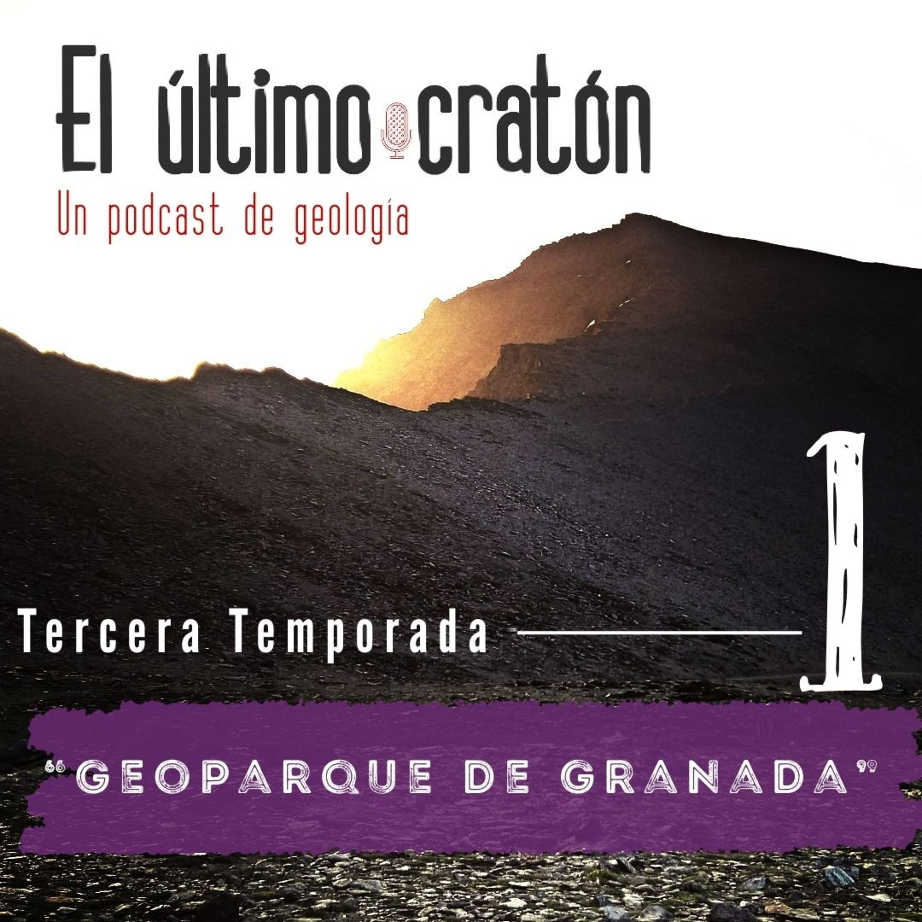 El Último Cratón S03E01 | 'Geoparque de Granada' con Cesar Viseras Alarcón episode artwork