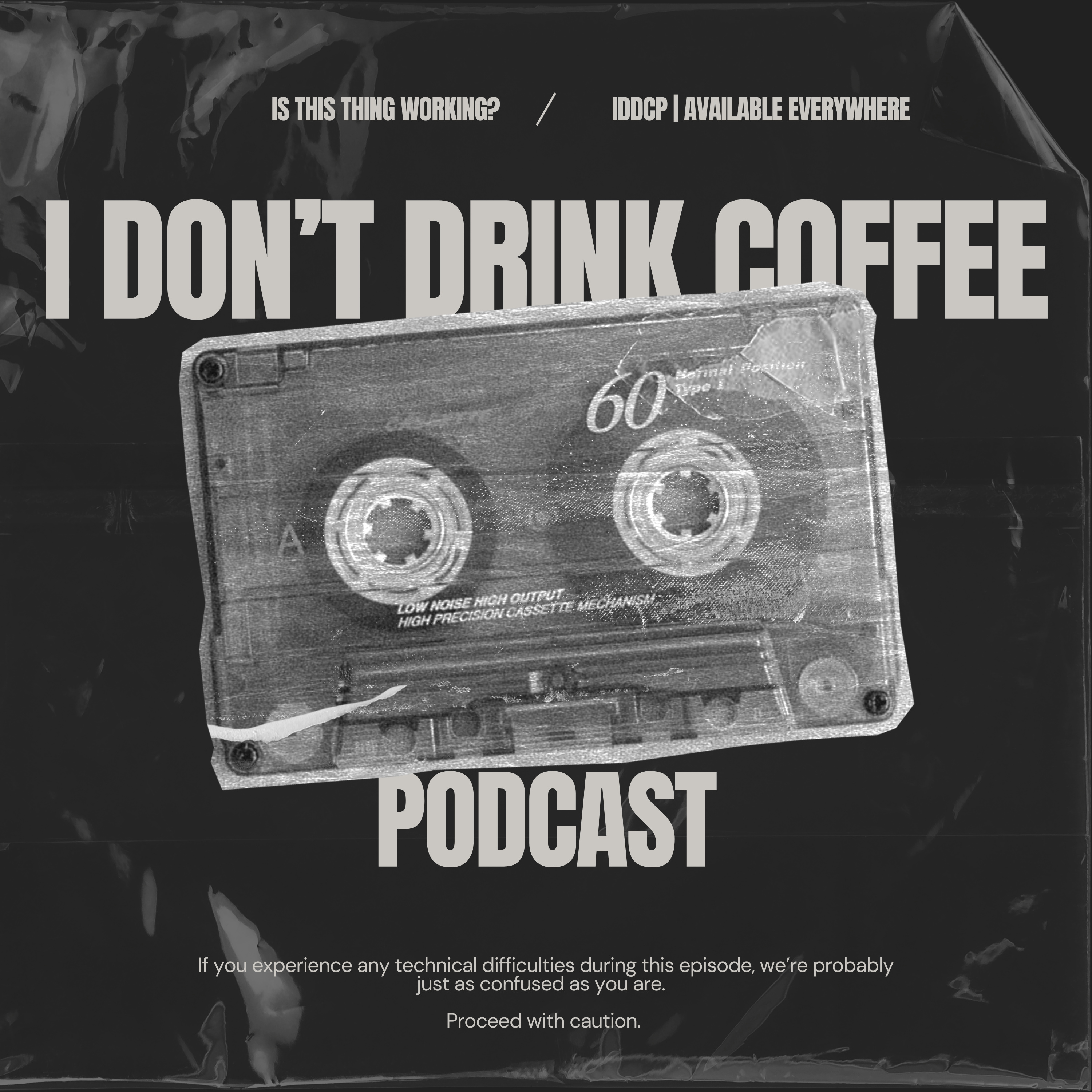 I Don\'t Drink Coffee Podcast