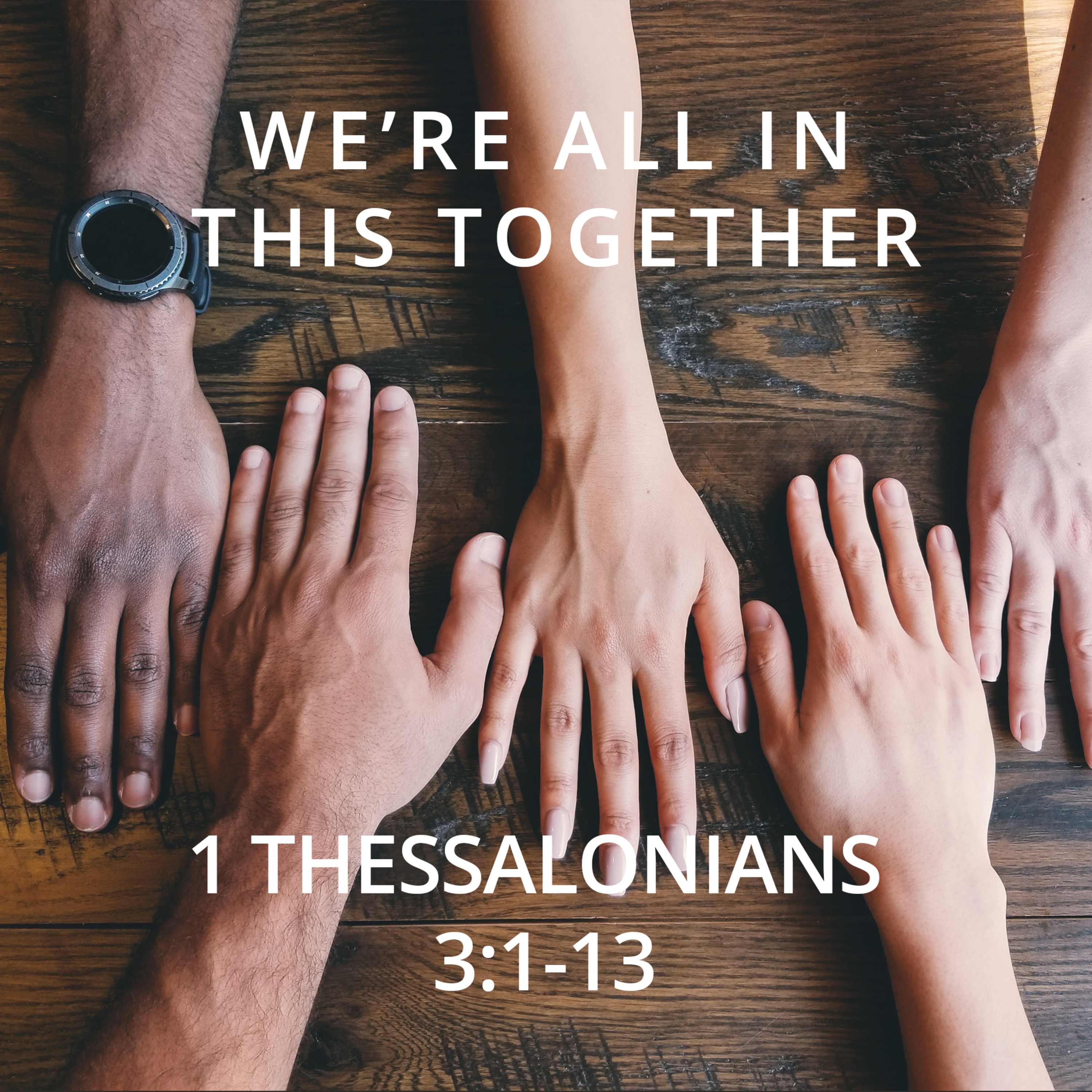 We're all in this together | 1 Thessalonians 3:1-13 episode artwork