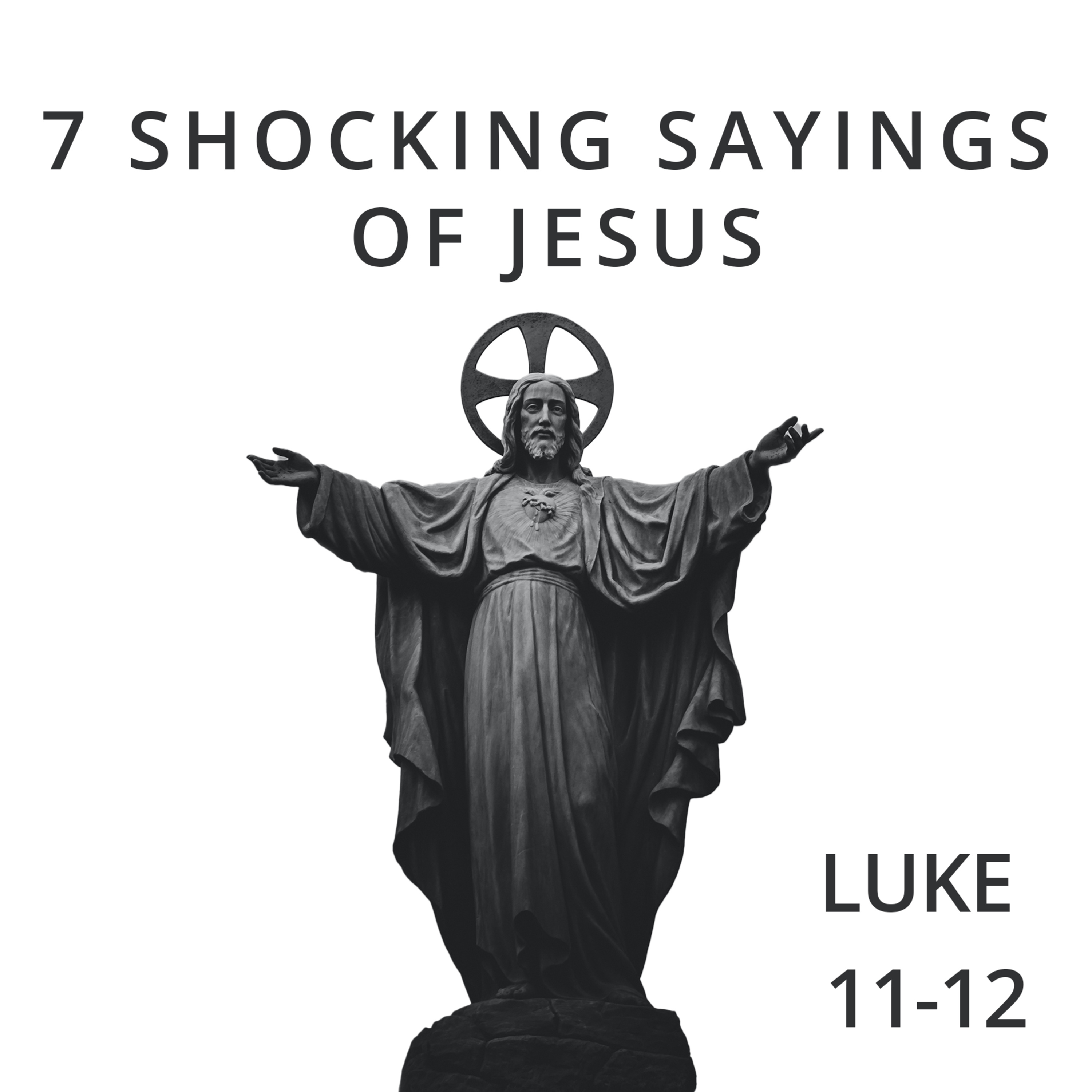 16.02 Seven Shocking Sayings of Jesus | Luke 11-12 episode artwork