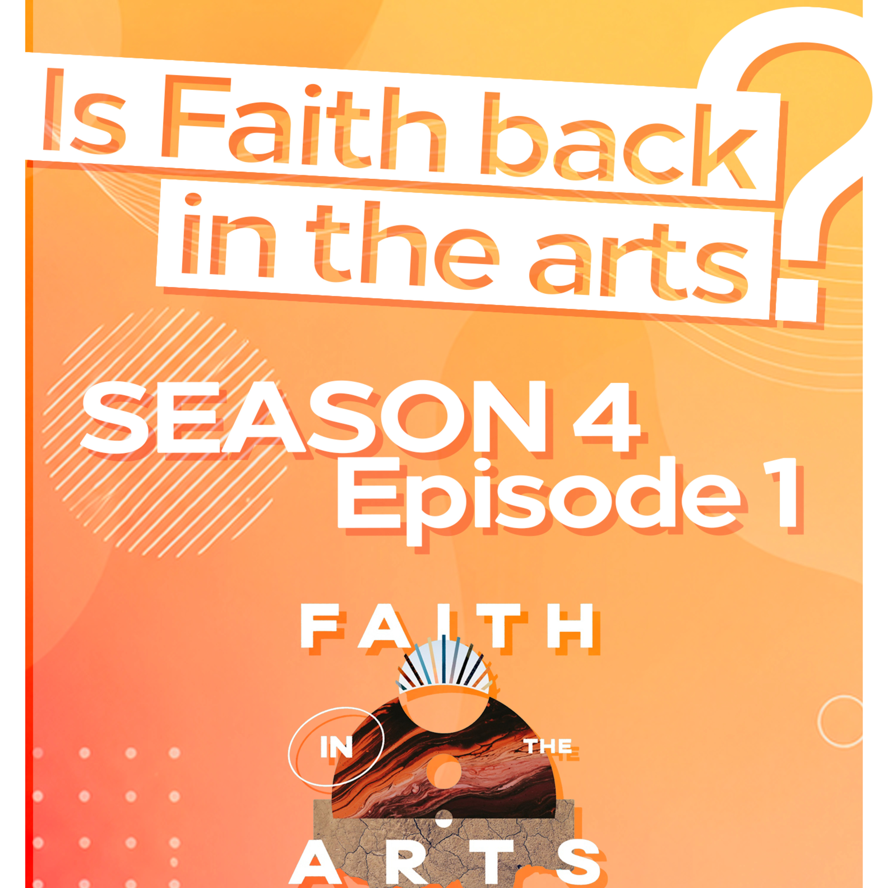 Is Faith Back In the Arts? episode artwork